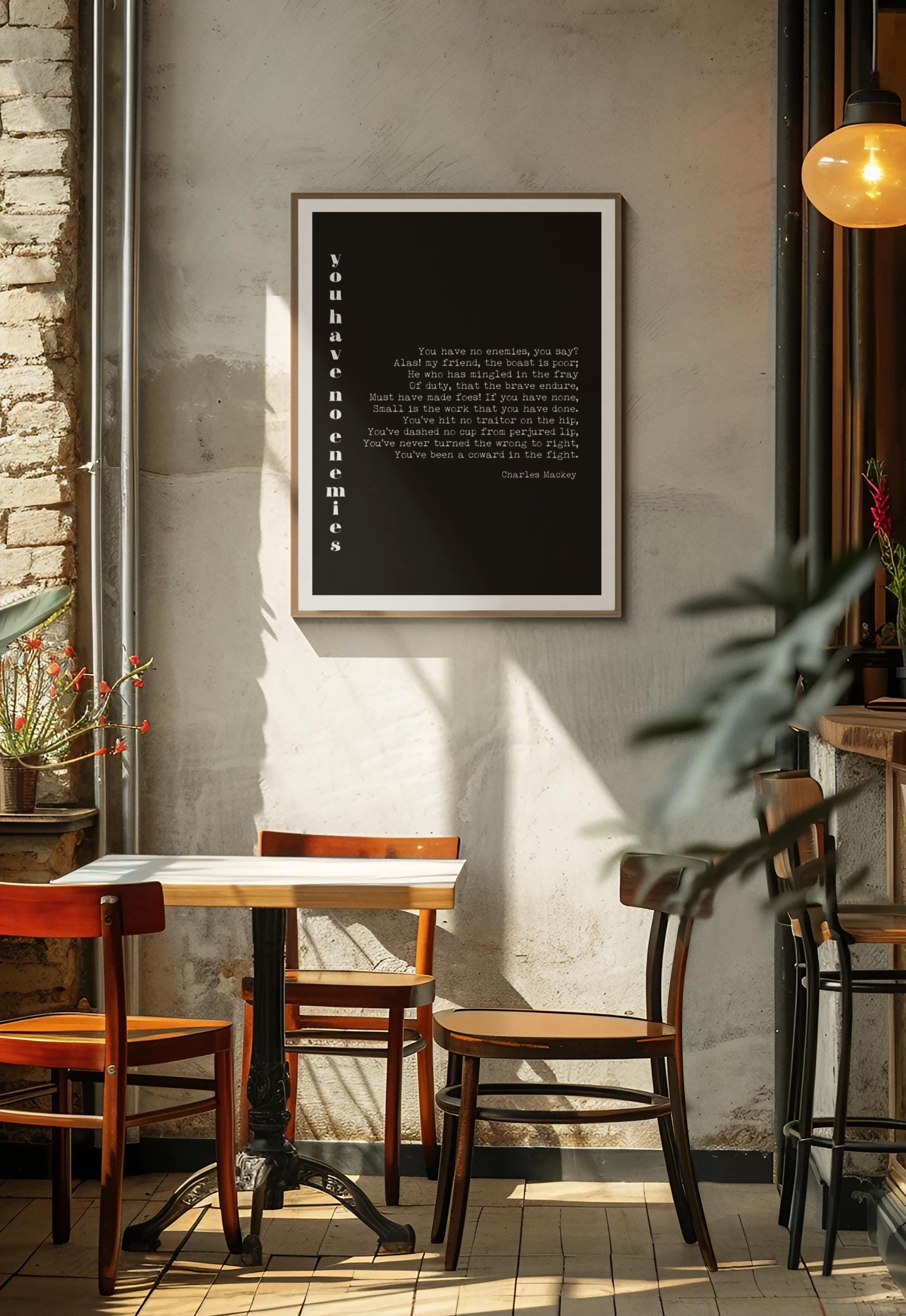 Charles Mackay Poem Print, You Have No Enemies Quote