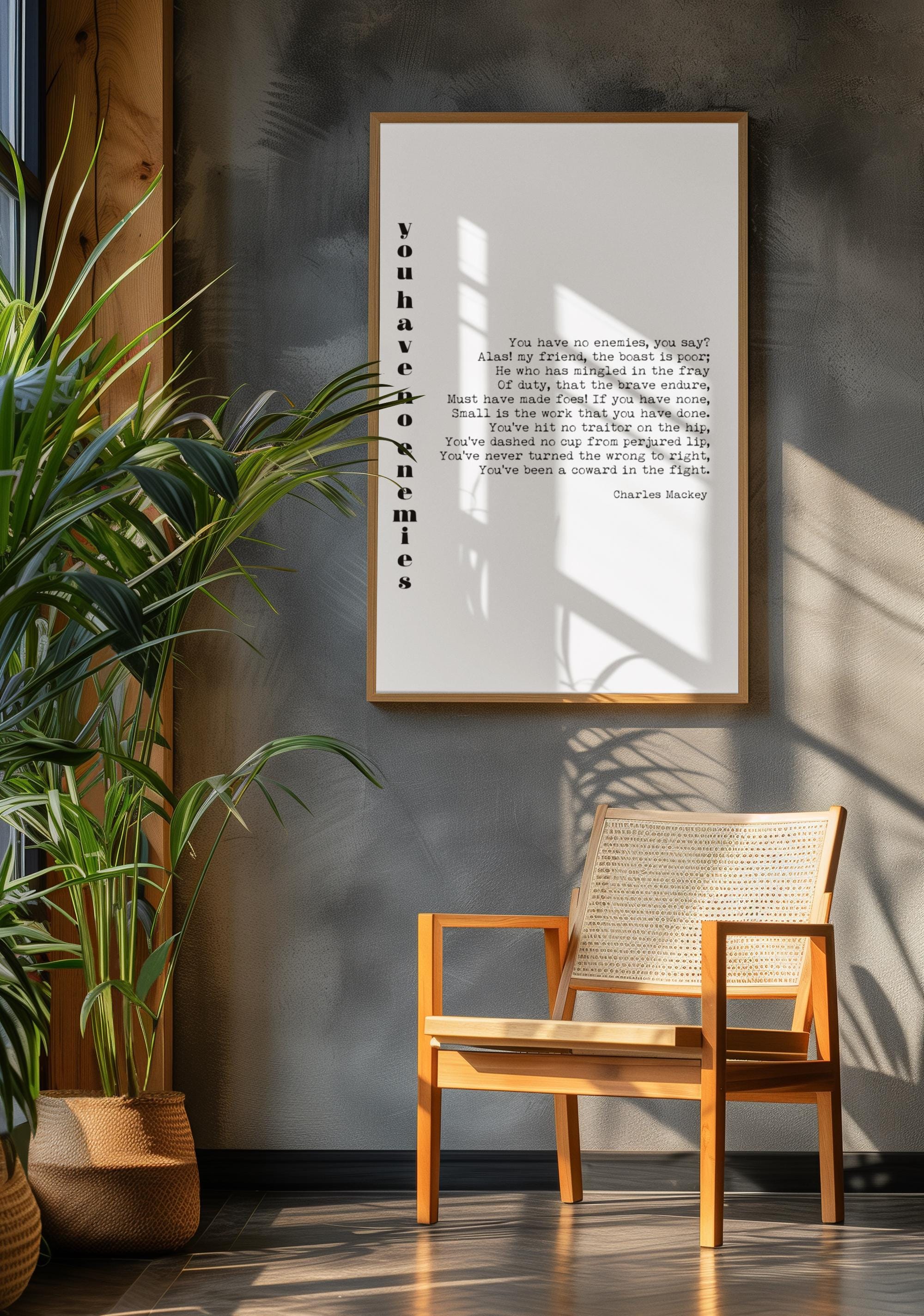 Charles Mackay Poem Print, You Have No Enemies Quote