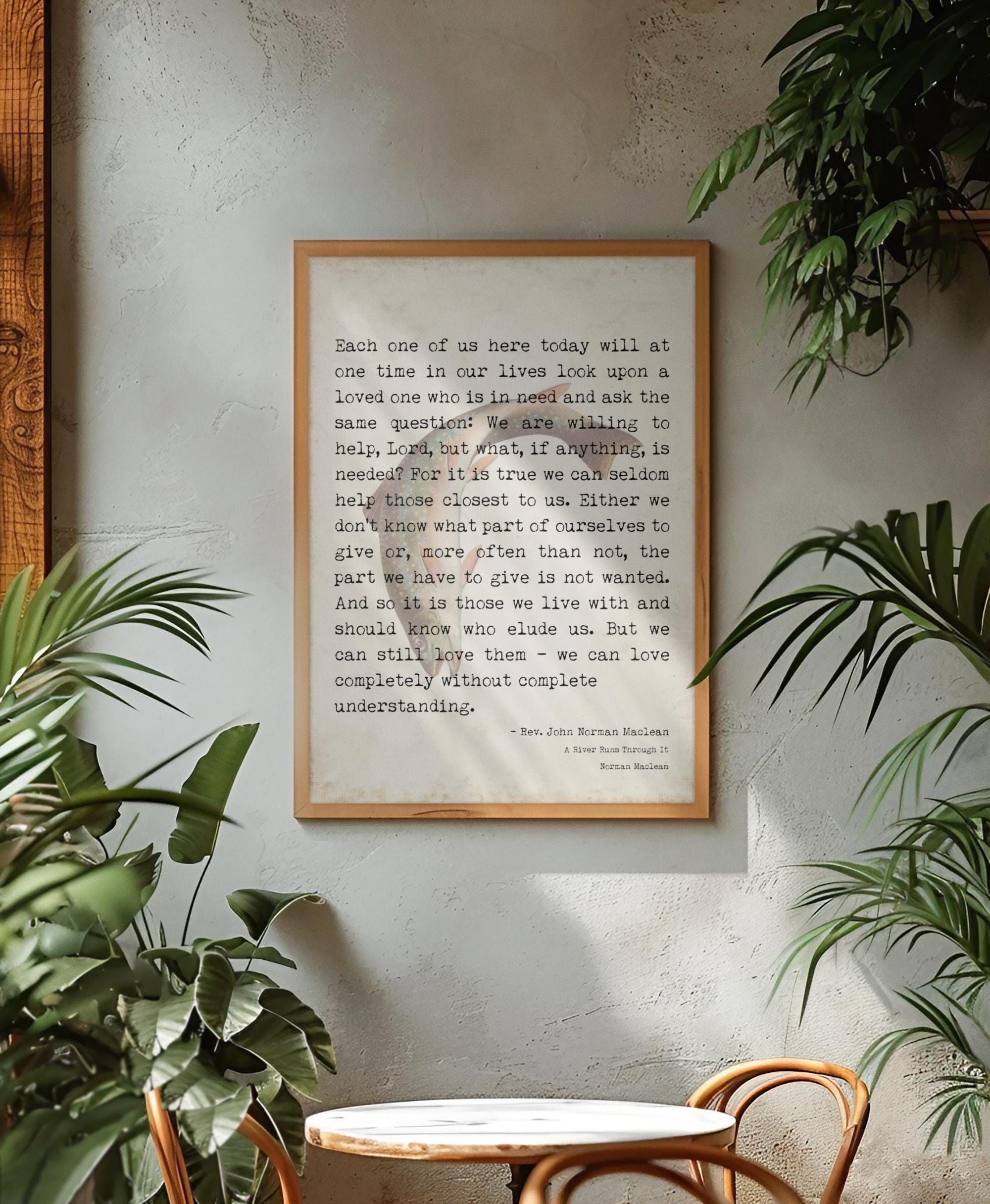 Norman Maclean Quote Print A River Runs Through It