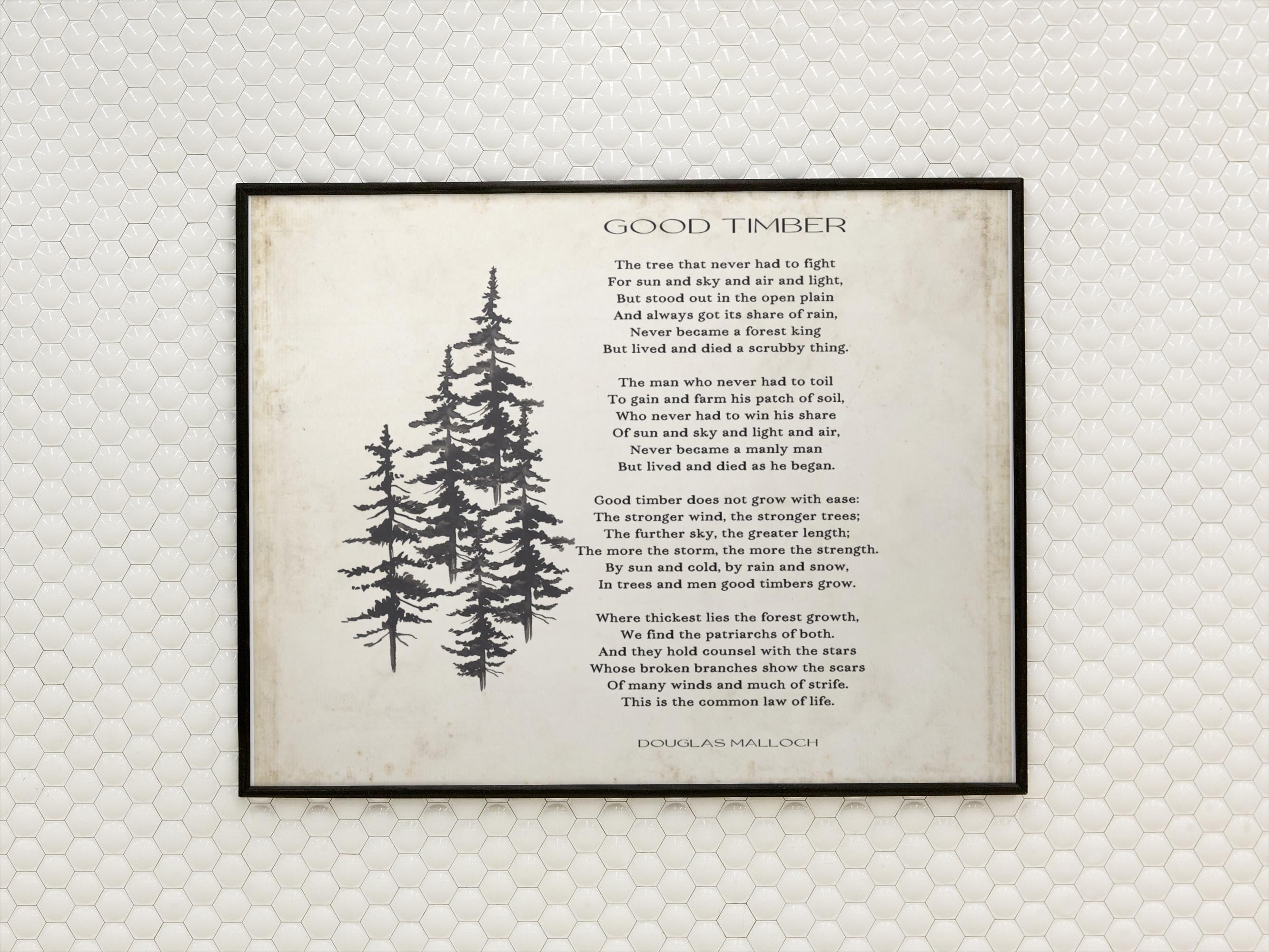 Good Timber Poem Print, Inspirational Douglas Malloch Art
