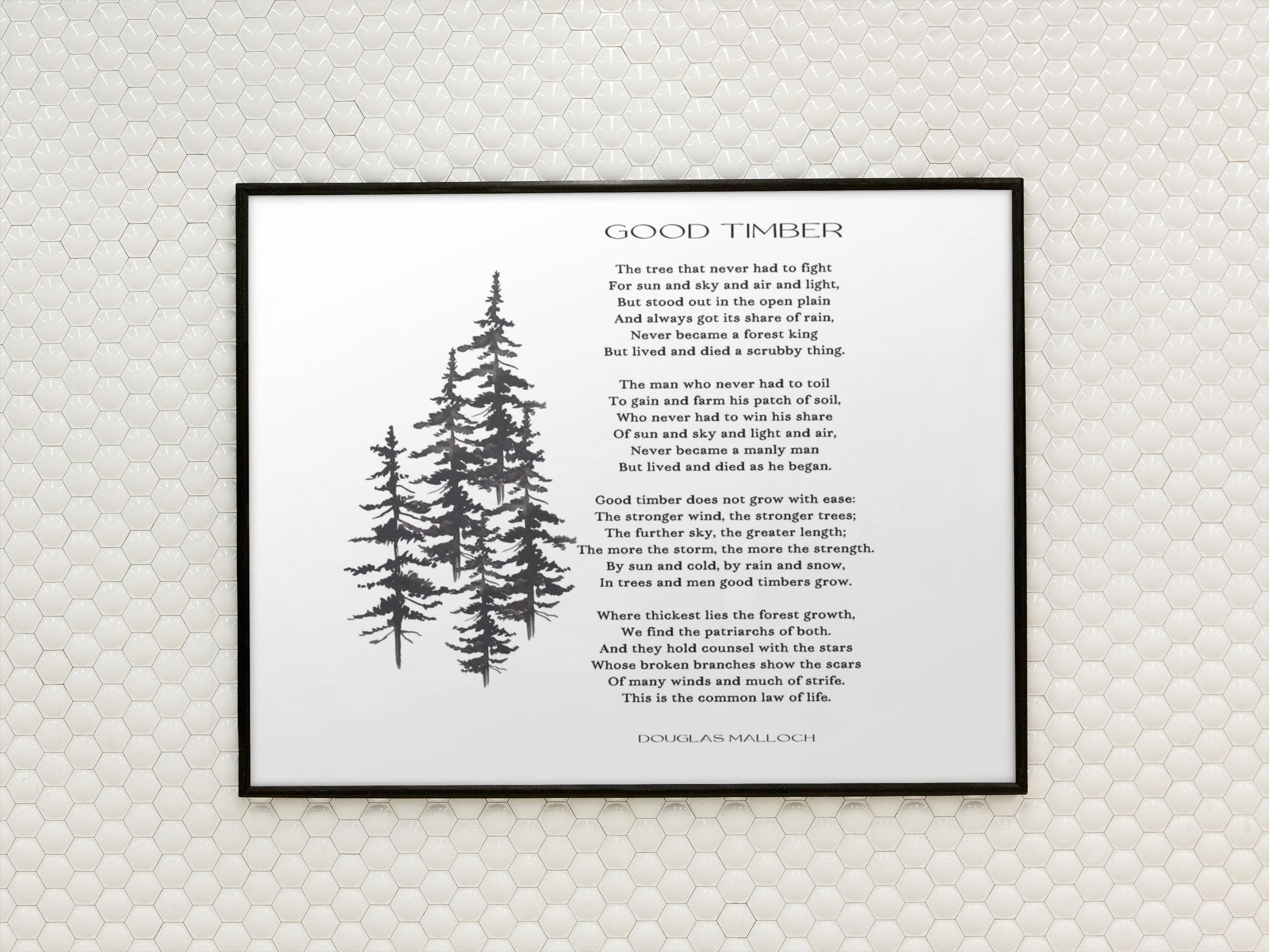 Good Timber Poem Print, Inspirational Douglas Malloch Art