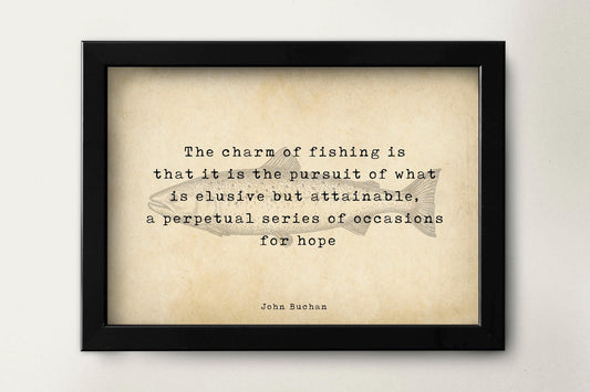Fishing Quote Print by John Buchan, The charm of fishing wall art print