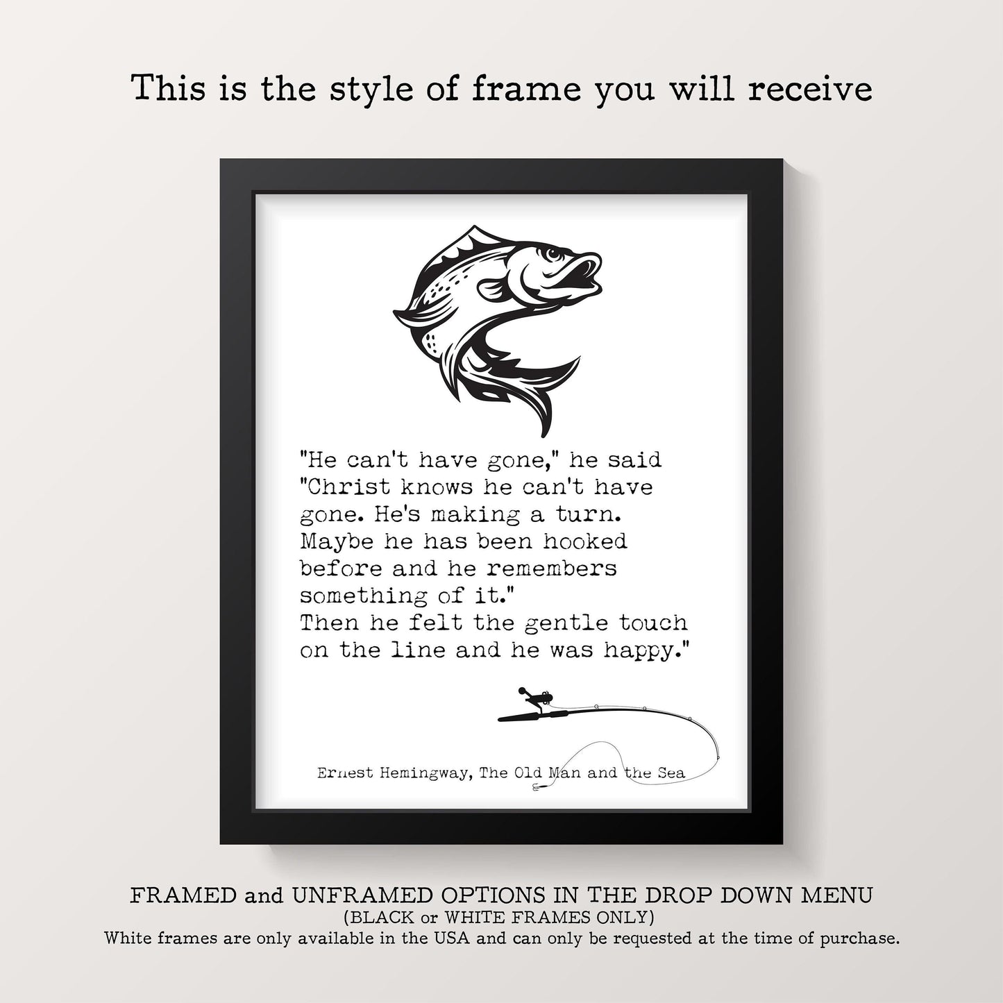 A framed print with a black border features a black-and-white illustration of a fish above a quote from Ernest Hemingway's "The Old Man and the Sea."