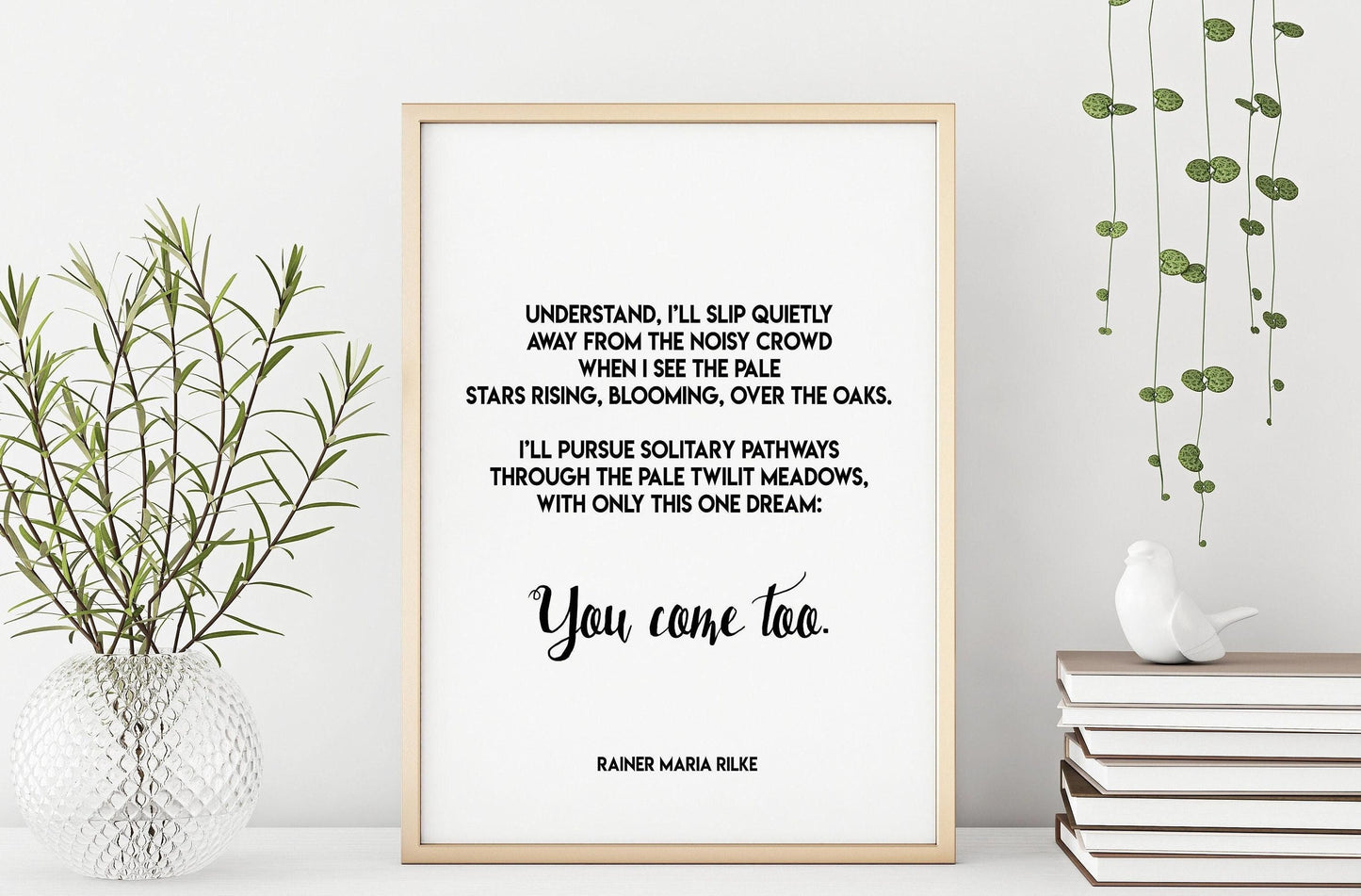 You Come Too Rilke Poem Print – Minimalist Literary Quote Wall Art – Romantic Black and White Poetry Poster for Bedroom or Gift