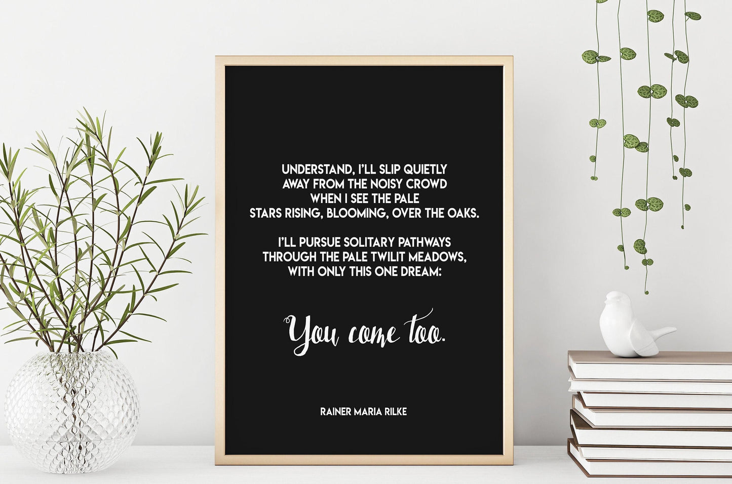 You Come Too Rilke Poem Print – Minimalist Literary Quote Wall Art – Romantic Black and White Poetry Poster for Bedroom or Gift