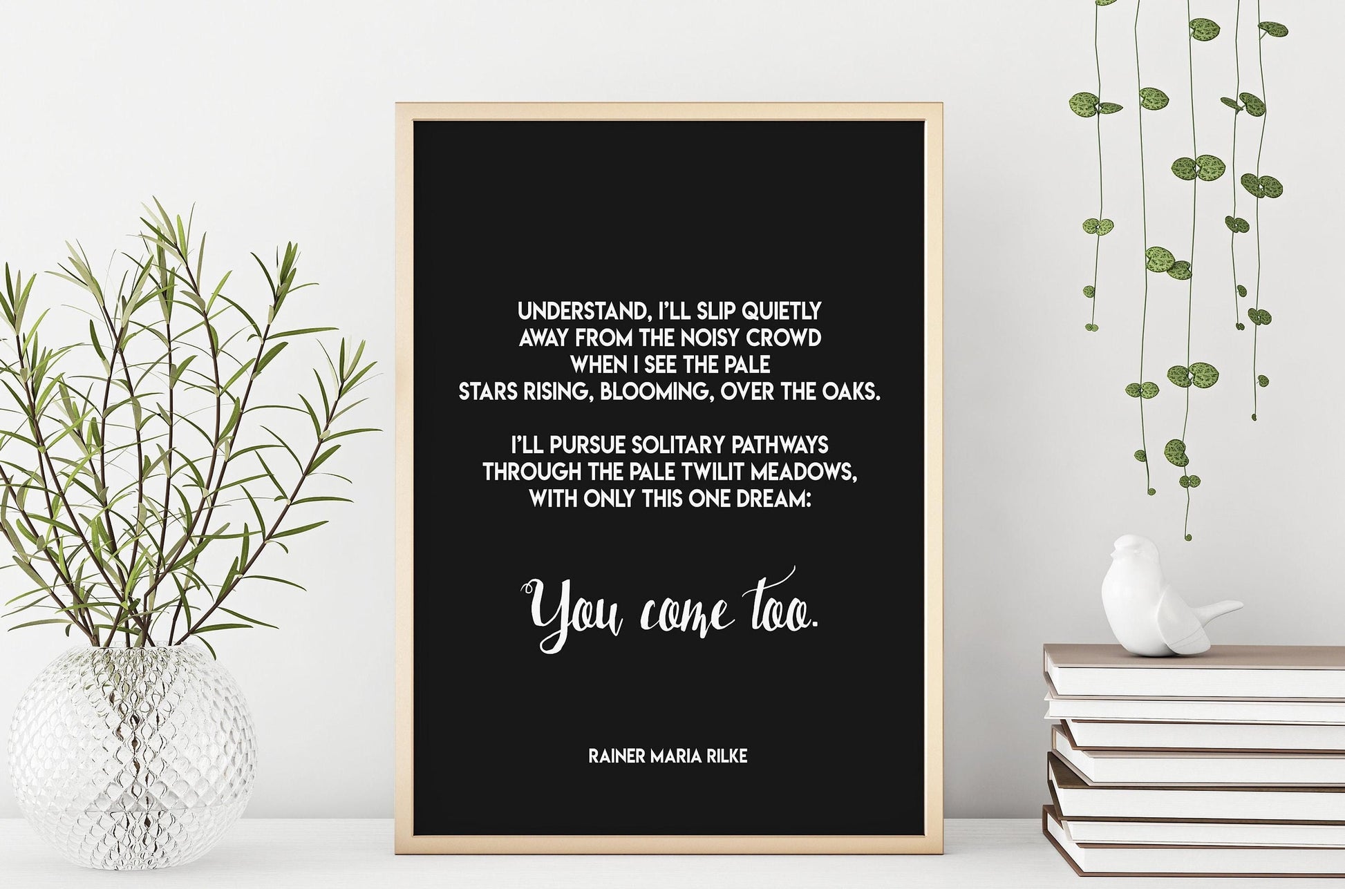 You Come Too Rilke Poem Print – Minimalist Literary Quote Wall Art – Romantic Black and White Poetry Poster for Bedroom or Gift