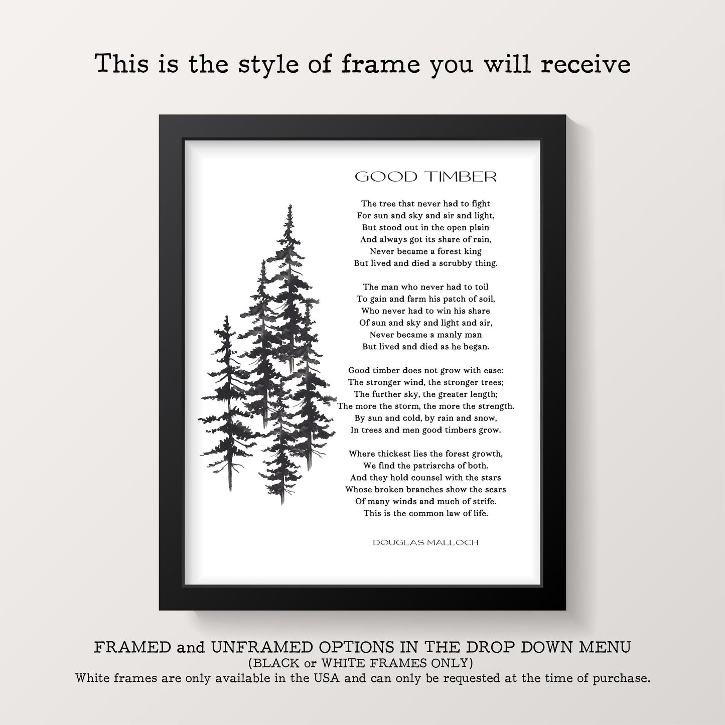 A framed print with the title "GOOD TIMBER" and a poem by Douglas Malloch, with a black and white illustration of pine trees on the left, against a white background with text describing frame options.