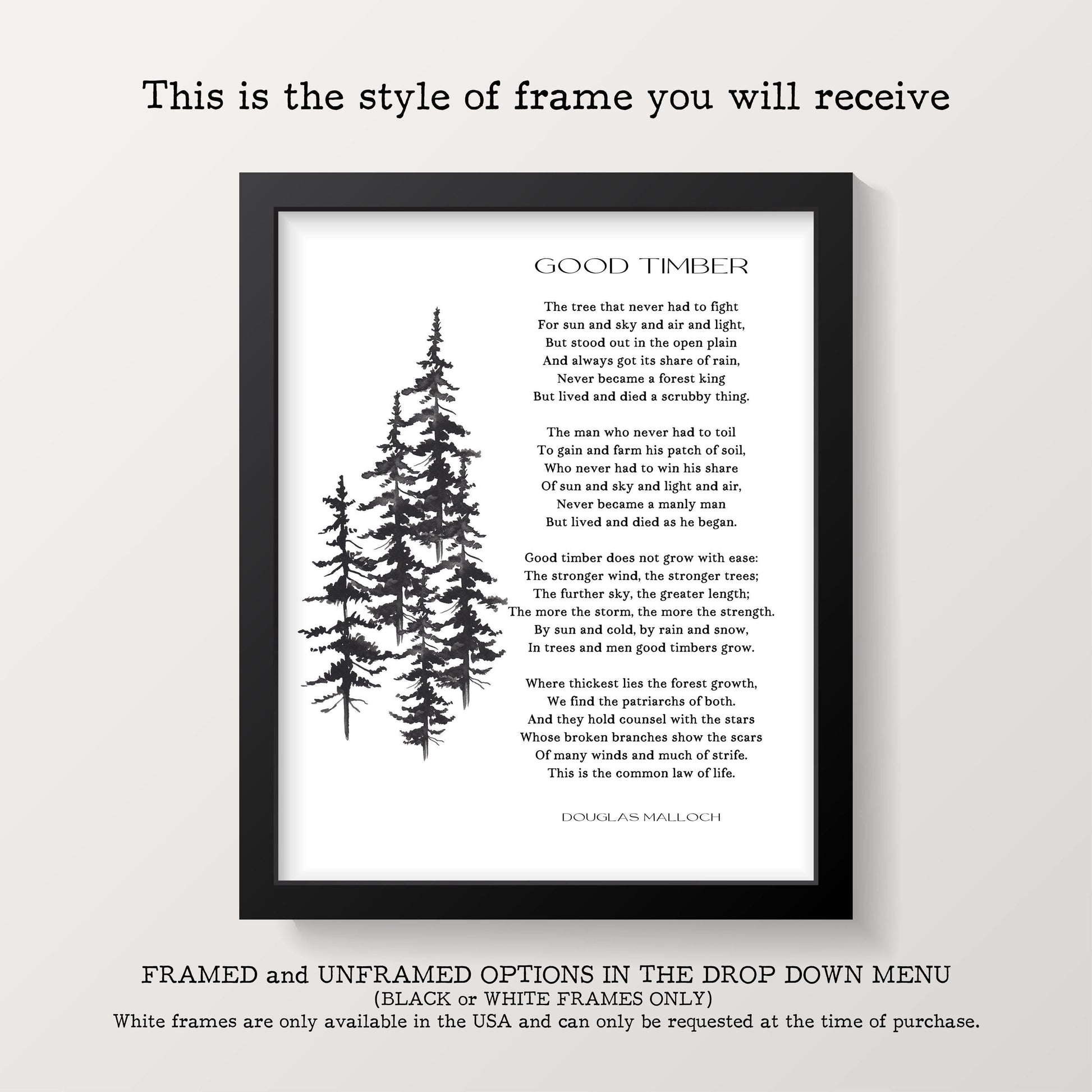 A framed print with the title "GOOD TIMBER" and a poem by Douglas Malloch, with a black and white illustration of pine trees on the left, against a white background with text describing frame options.