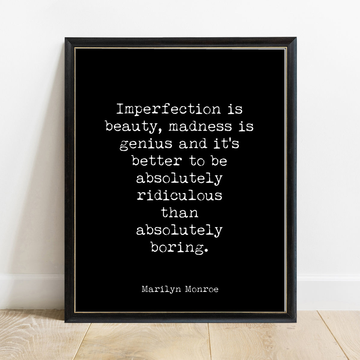 Marilyn Monroe imperfection is beauty quote print, black background, in a black frame
