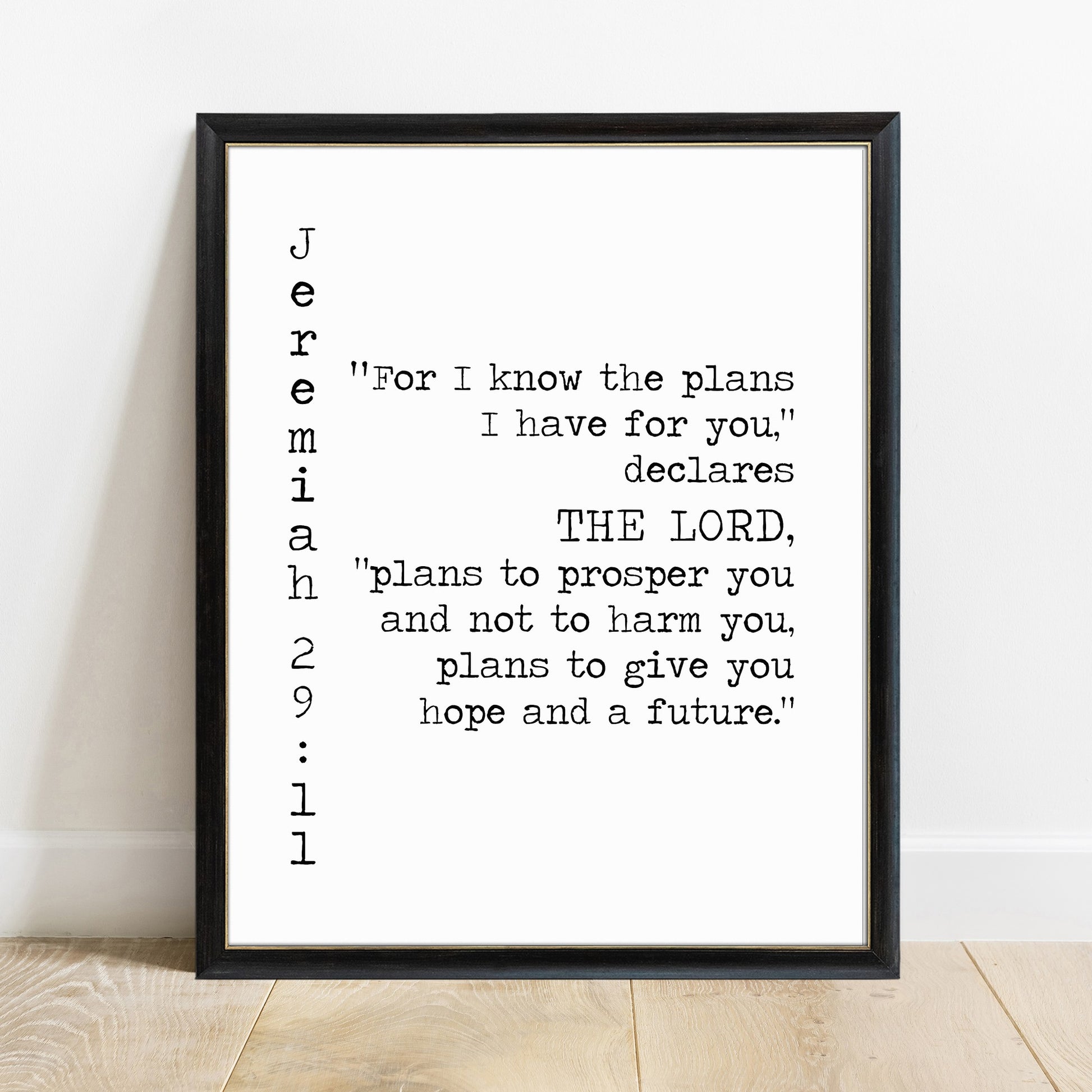 Jeremiah 29:11 plans to prosper you scripture print in a black frame, white background