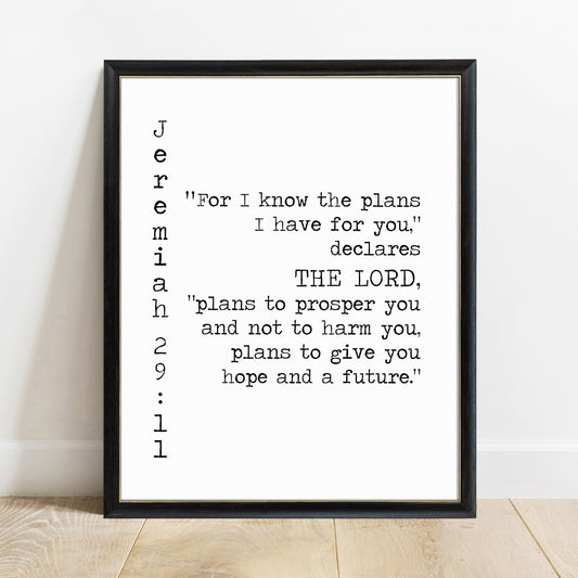Jeremiah 29:11 plans to prosper you scripture print in a black frame, white background