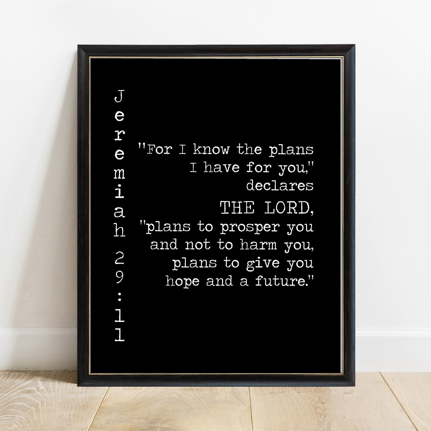 Jeremiah 29:11 plans to prosper you scripture print in a black frame, black background
