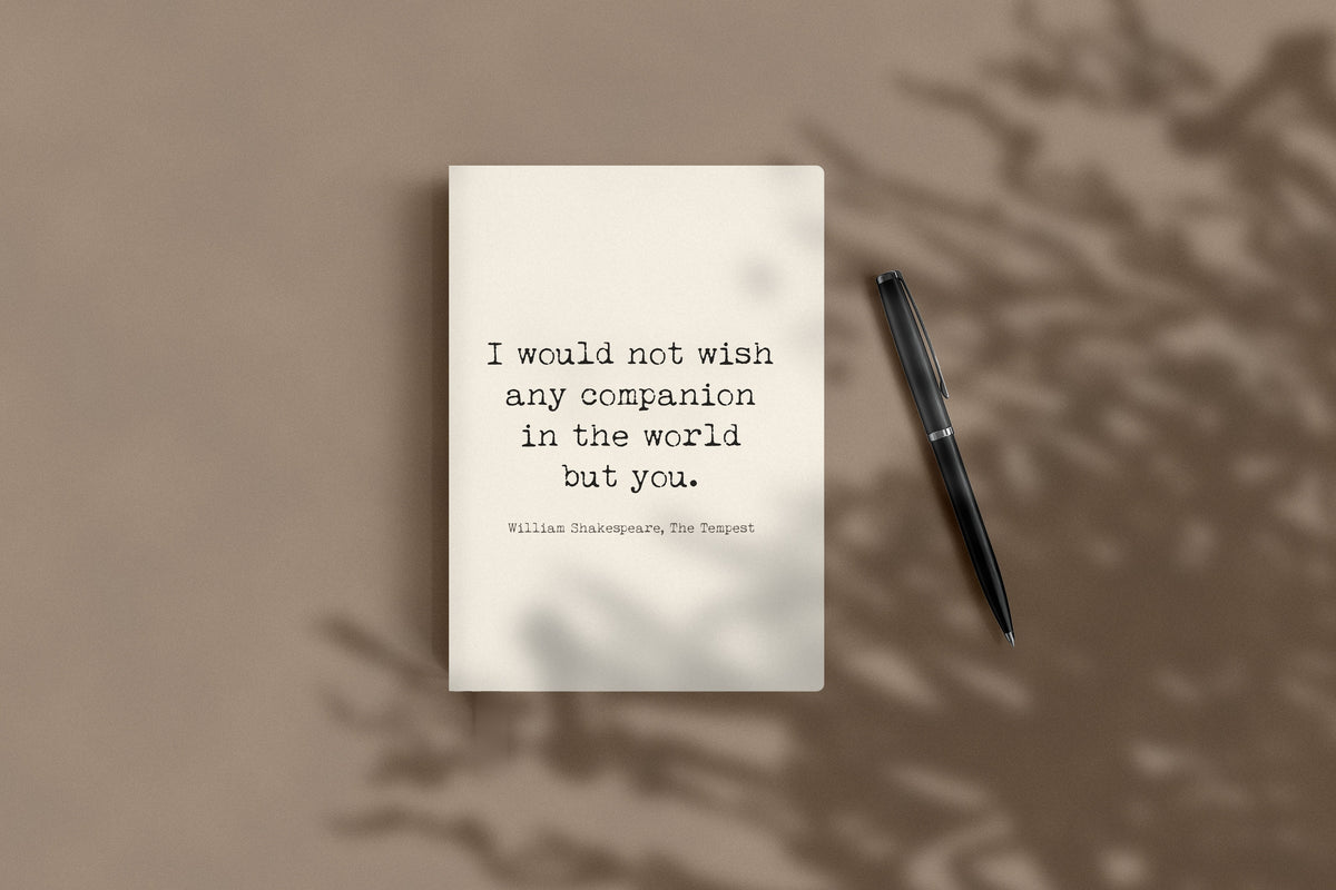Shakespeare The Tempest I would not wish any companion in the world but you journal lying flat beside a black pen