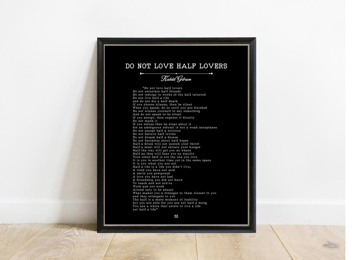 Kahlil Gibran Do Not Love Half Lovers book page print in a black frame, black background