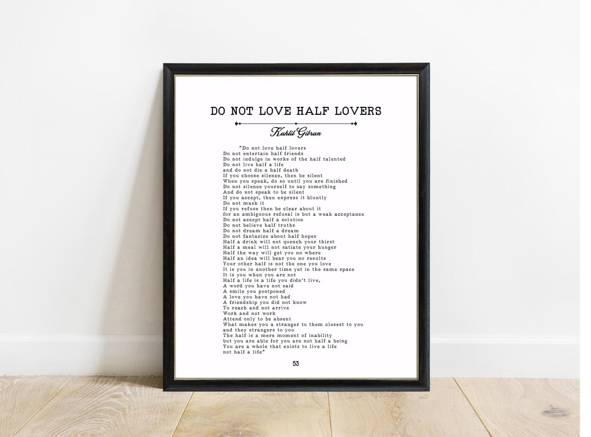 Kahlil Gibran Do Not Love Half Lovers book page print in a black frame, white background