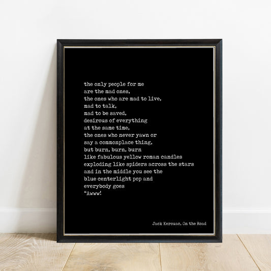 Jack Kerouac the mad ones typewriter quote print in a black frame, black background