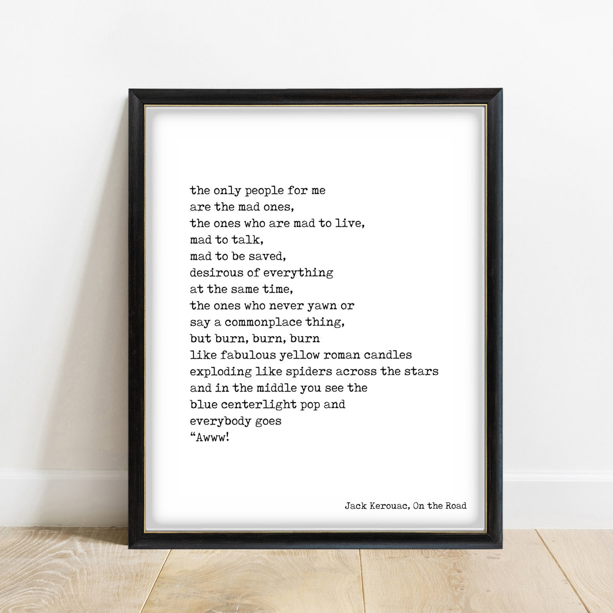 Jack Kerouac the mad ones typewriter quote print in a black frame, white background
