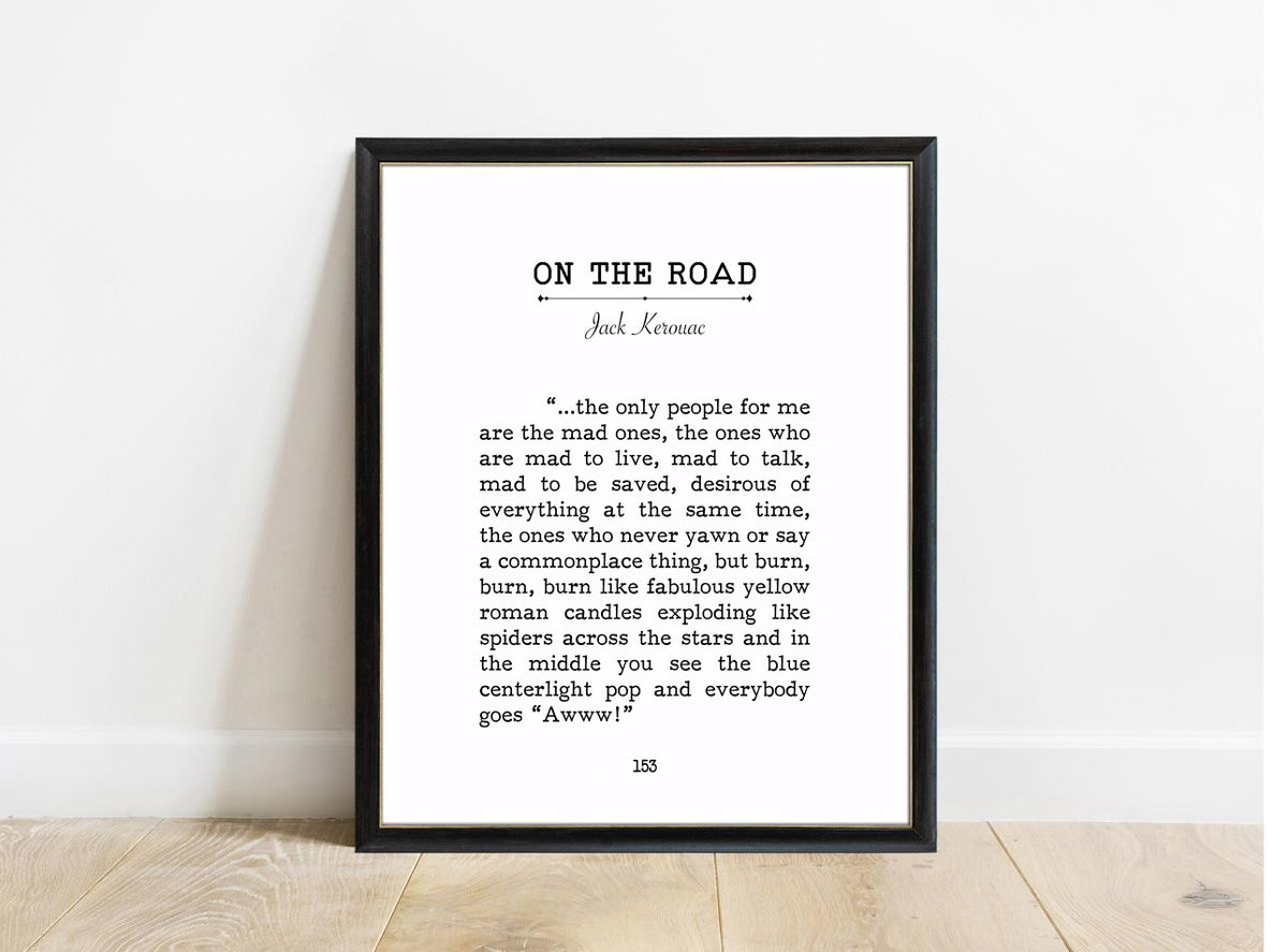 Jack Kerouac On the Road The Only People for Me book page print in a black frame, white background