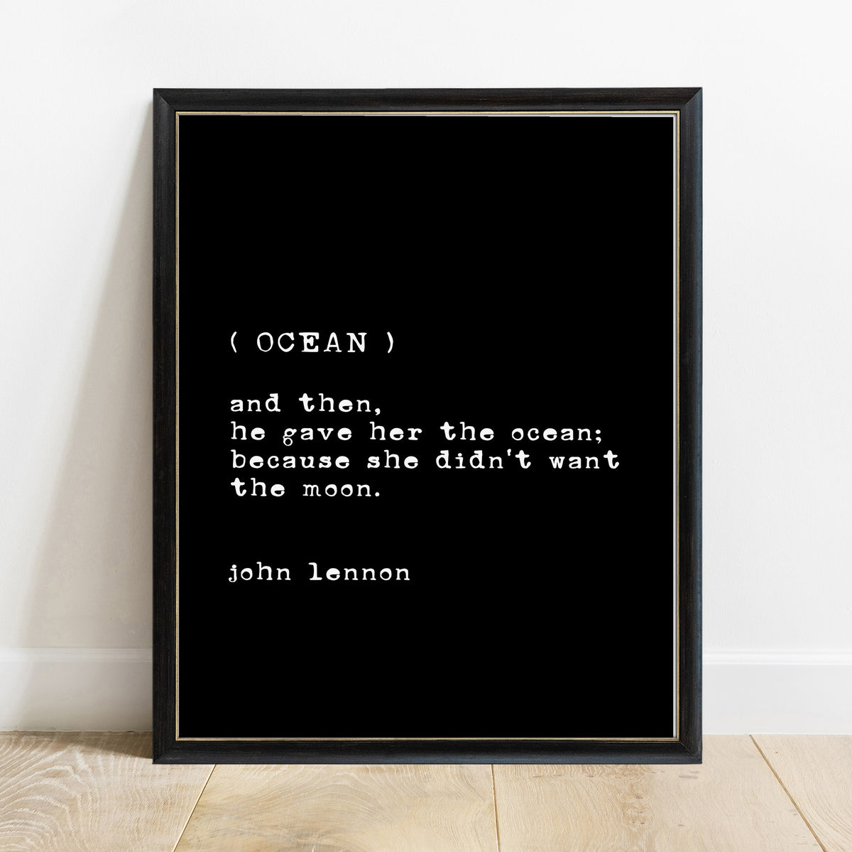 John Lennon he gave her the ocean quote print in a black frame, black background