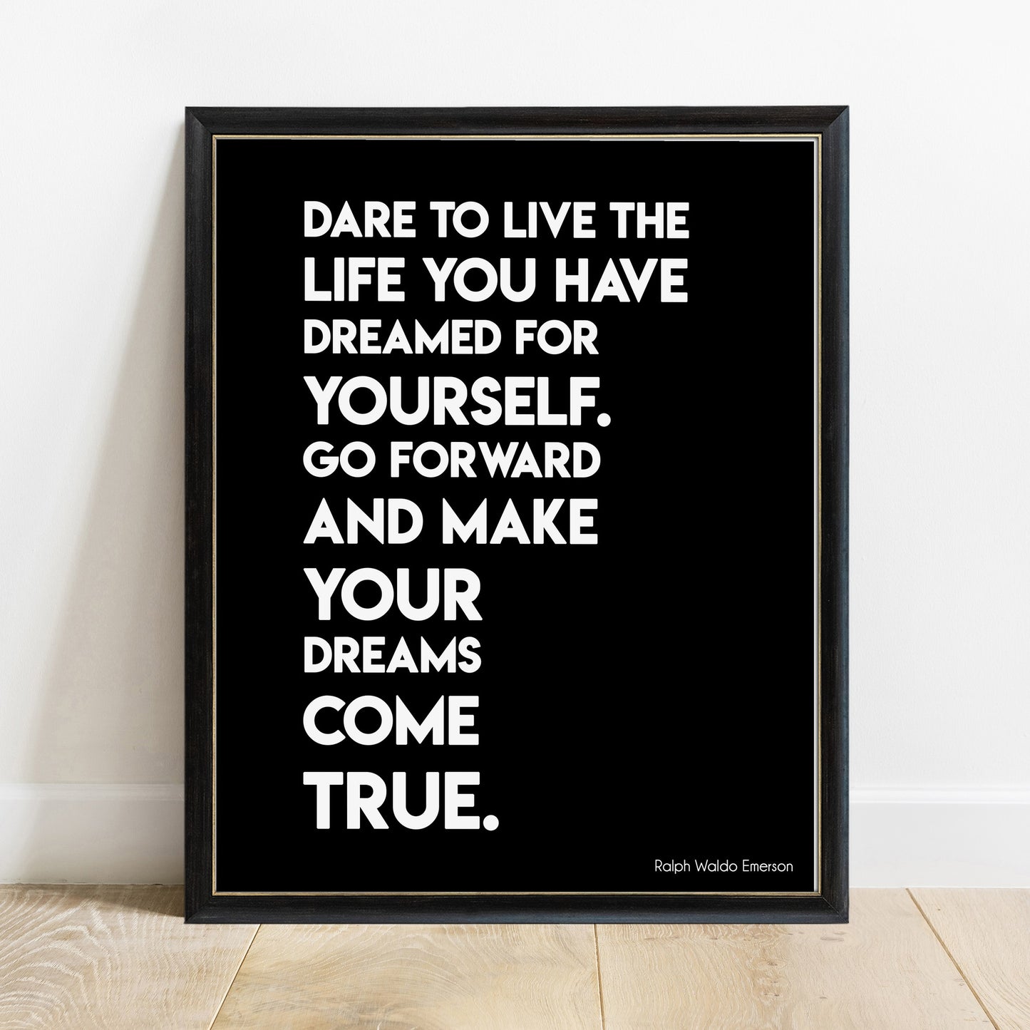 Dare to live the life you have dreamed Emerson bold print in a black frame, black background