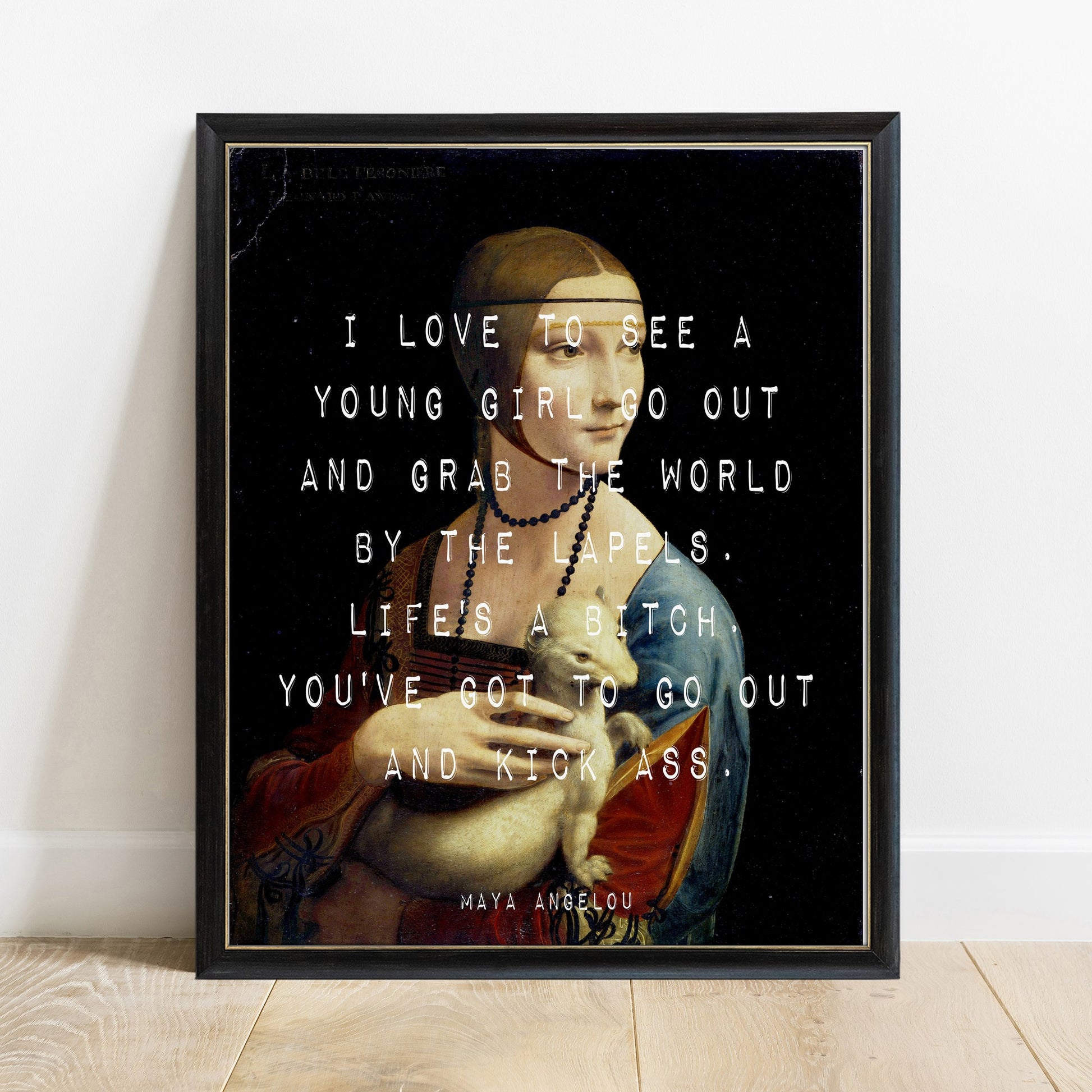 Maya Angelou Grab The World By The Lapels quote print in black frame