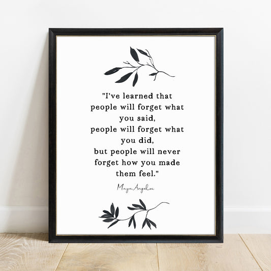 Maya Angelou People Will Never Forget leaf quote print, white background, black frame