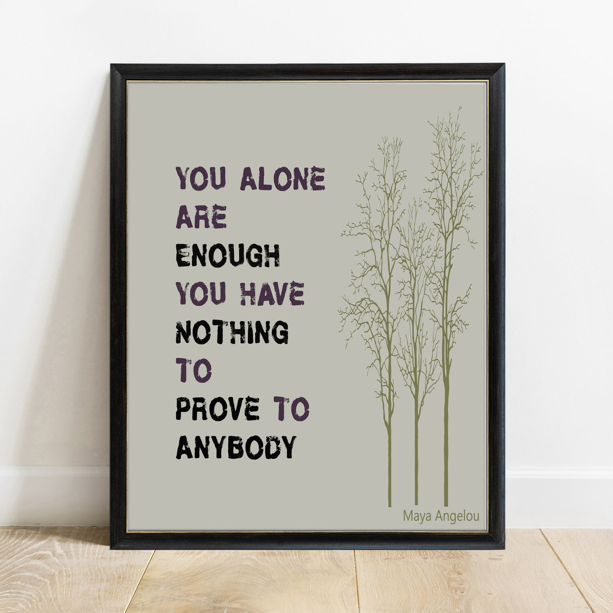 Maya Angelou you alone are enough print with bamboo illustration in a black frame, sage background