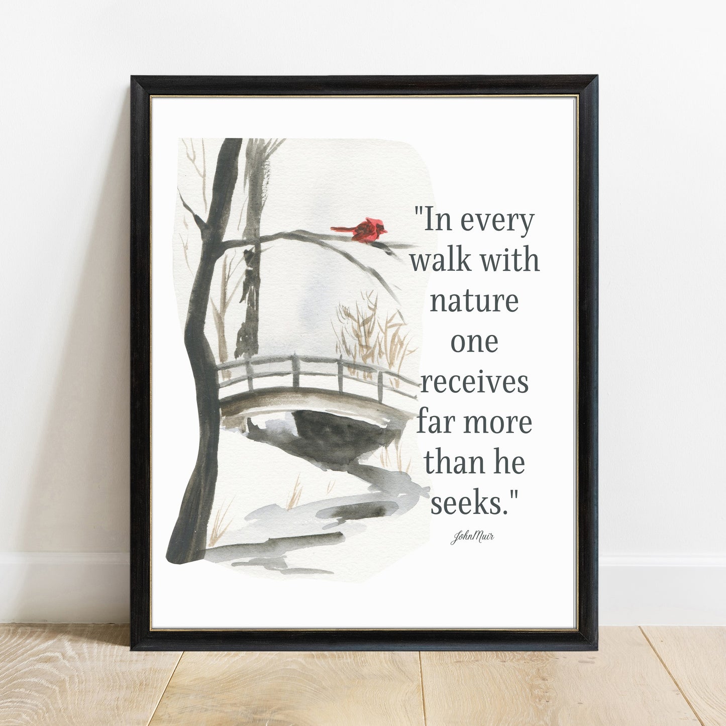 John Muir in every walk with nature quote print in a black frame