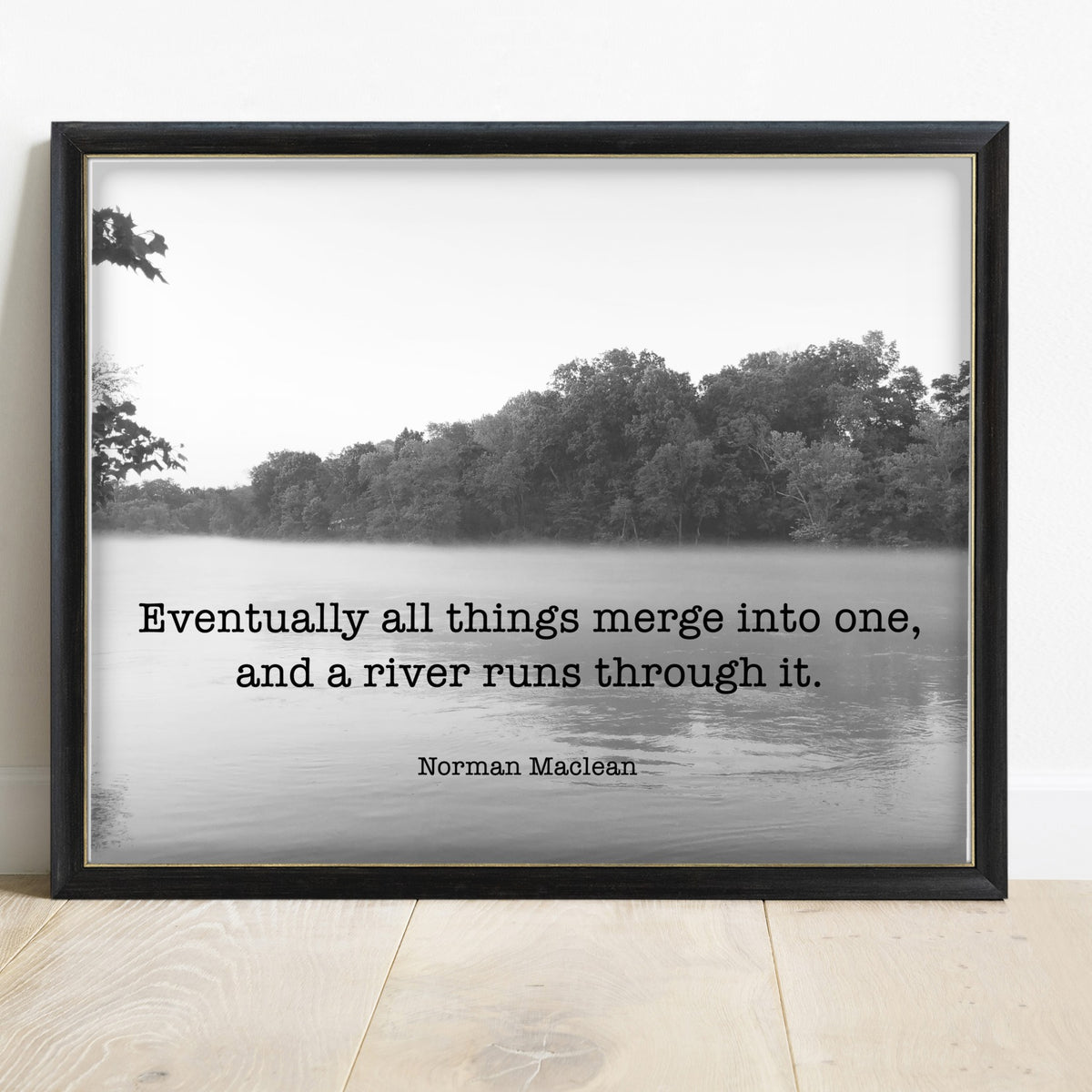 A River Runs Through It landscape print with misty river photograph in a black frame