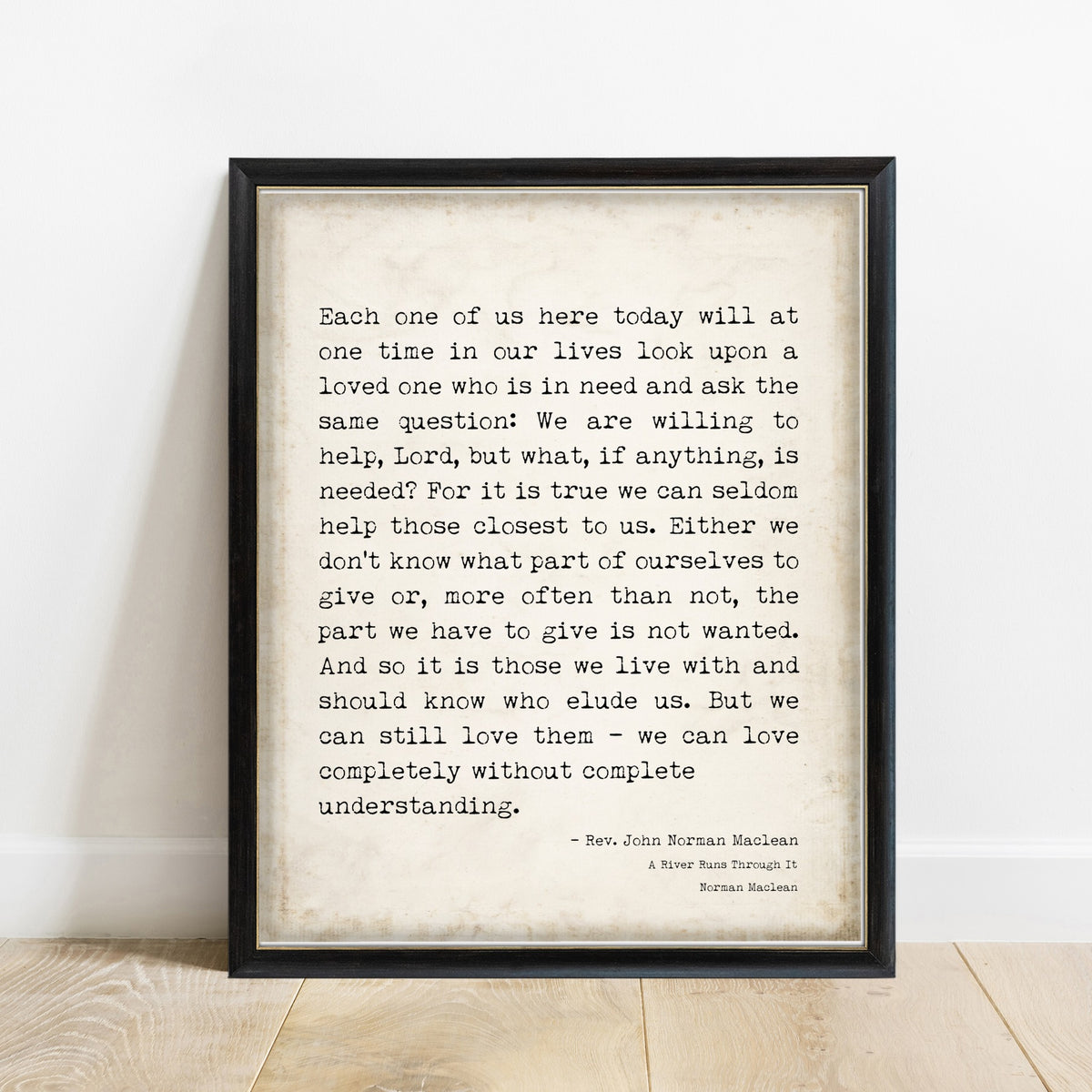 A River Runs Through It Each One Of Us Here Today passage print on vintage paper in a black frame