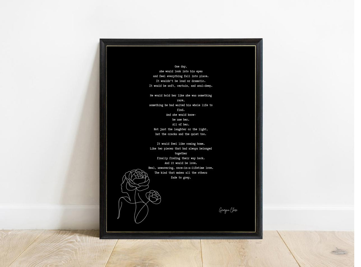 Georgia Clare One Day love poem print in a black frame, black background