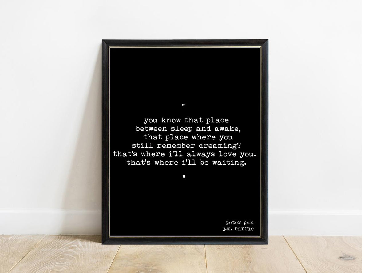 Peter Pan I'll Always Love You lowercase typewriter print in a black frame, black background