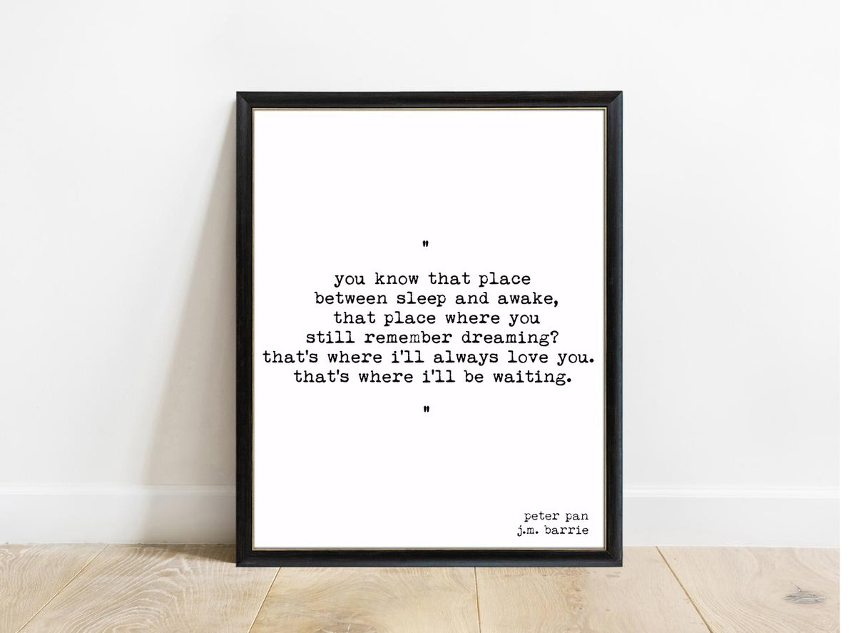 Peter Pan I'll Always Love You lowercase typewriter print in a black frame, white background