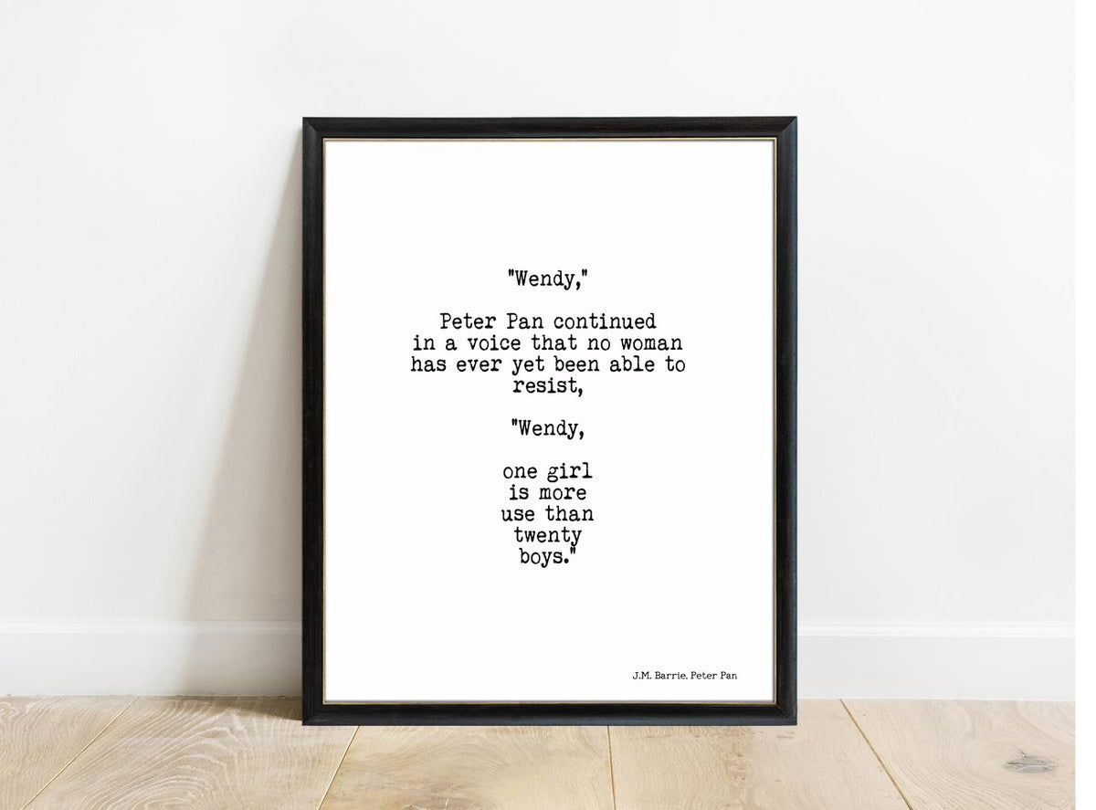 Peter Pan One Girl Is More Use Than Twenty Boys print in a black frame, white background
