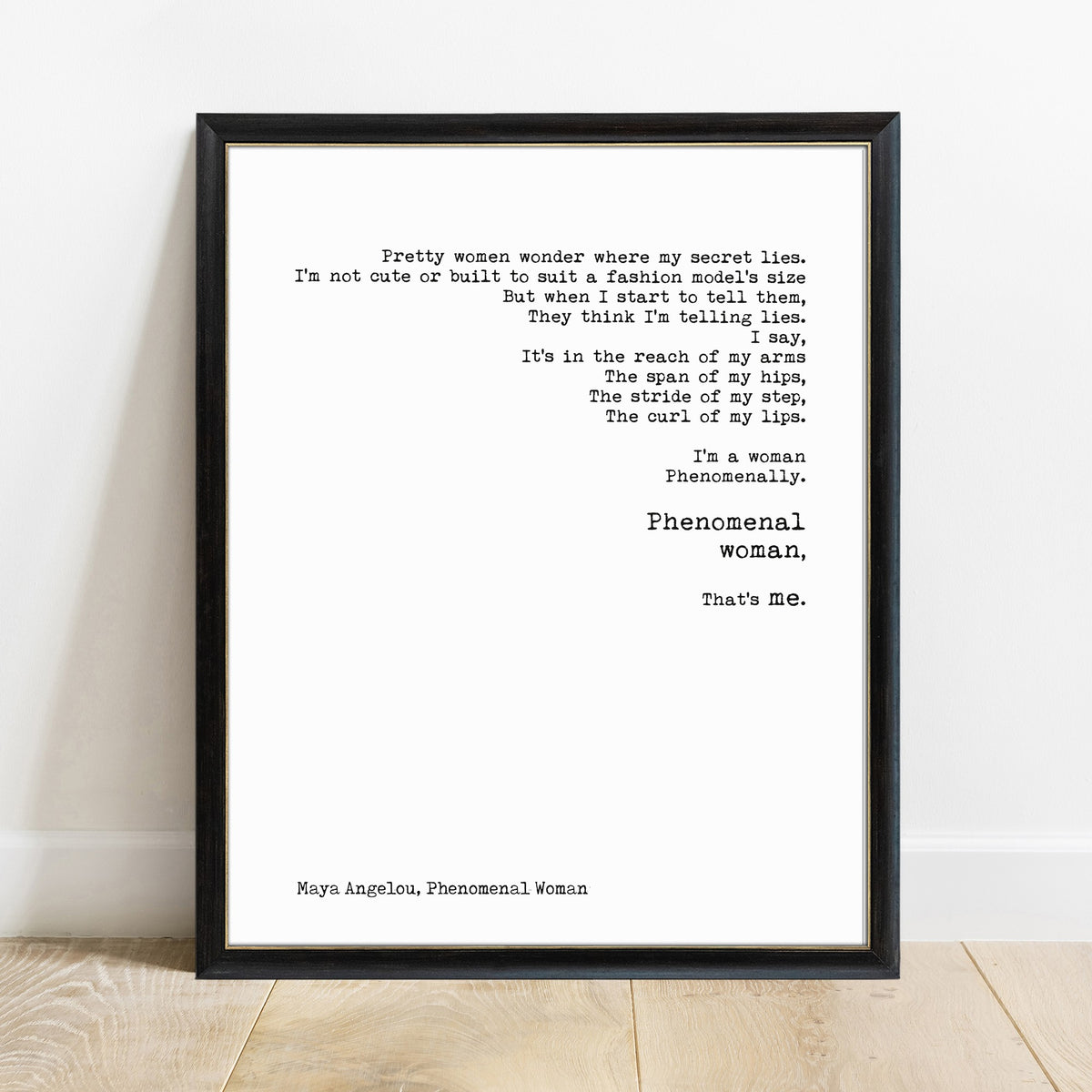 Maya Angelou Phenomenal Woman excerpt print in a black frame, white background