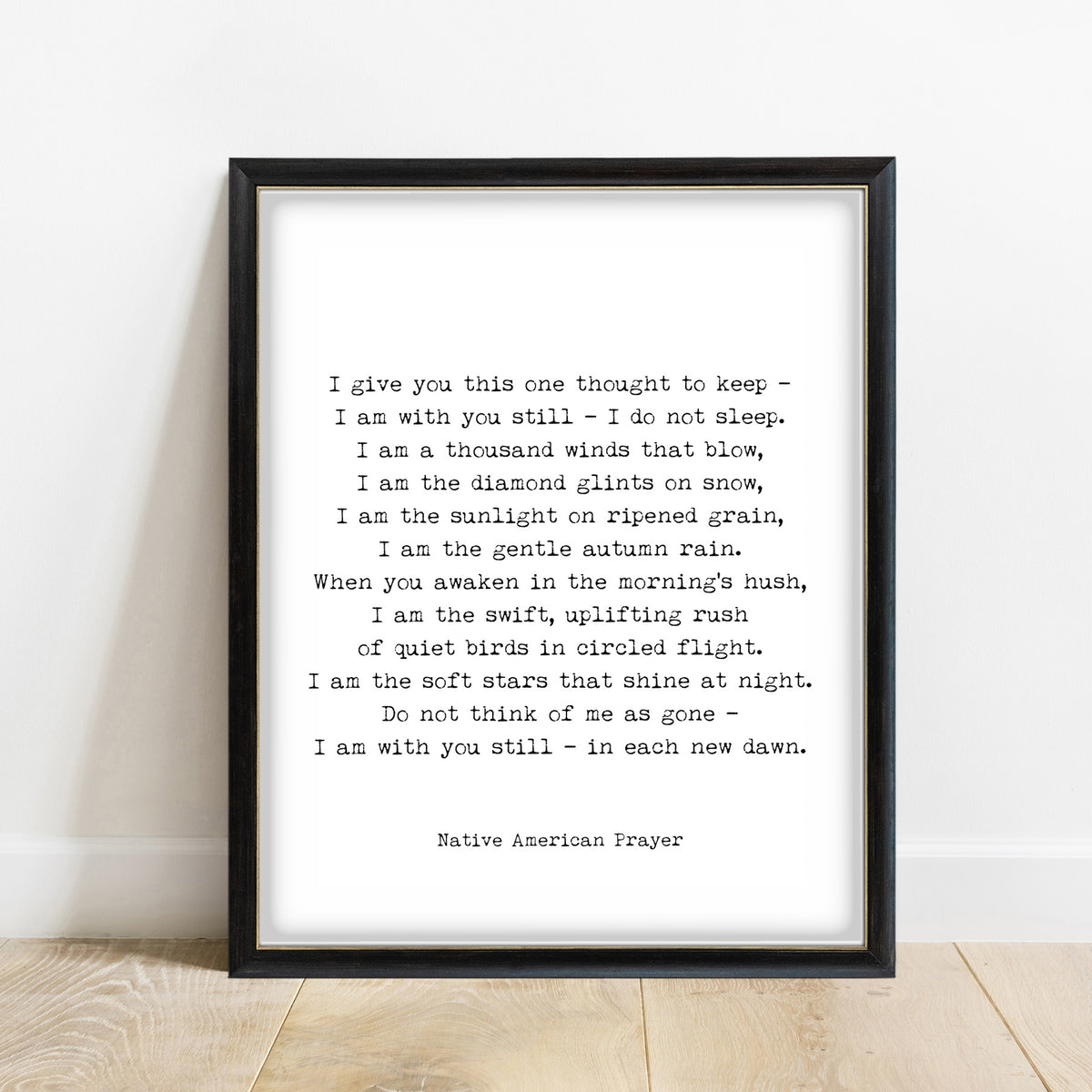 I Give You This One Thought to Keep prayer print in a black frame, white background