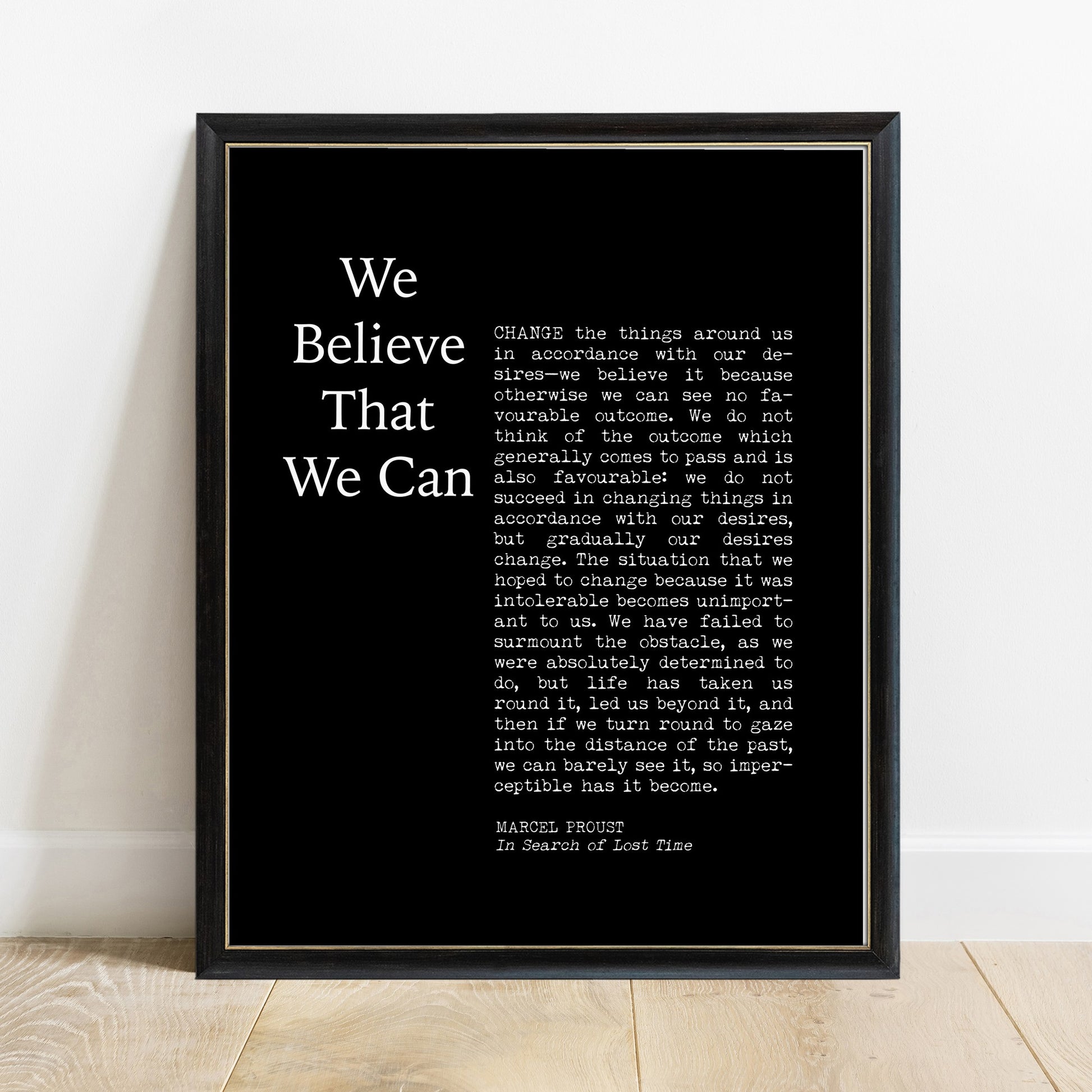 Marcel Proust we believe that we can quote print in a black frame, black background