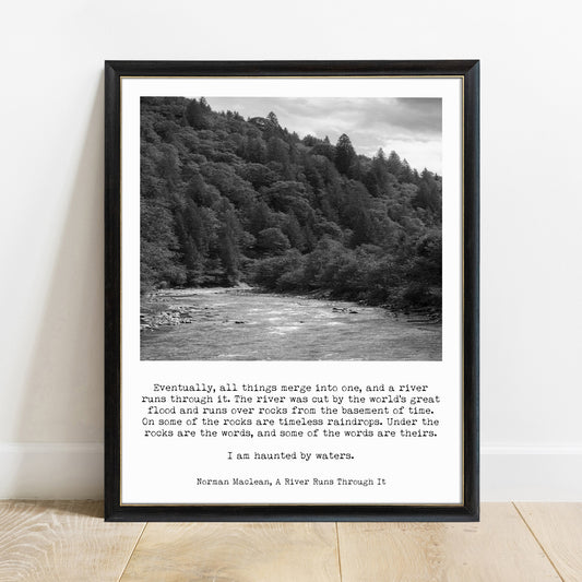 A River Runs Through It Norman Maclean quote print in a black frame