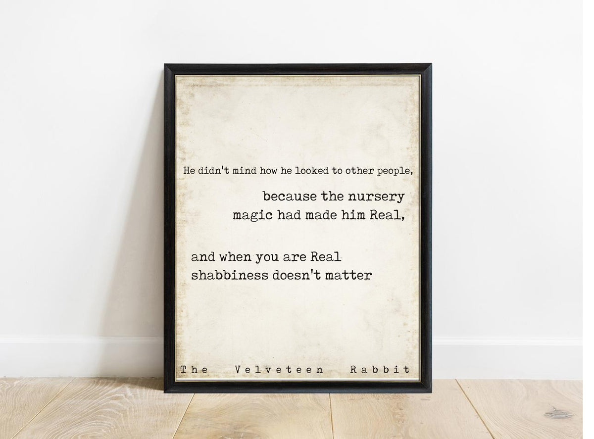 Velveteen Rabbit Shabbiness Doesn't Matter print in a black frame, vintage background