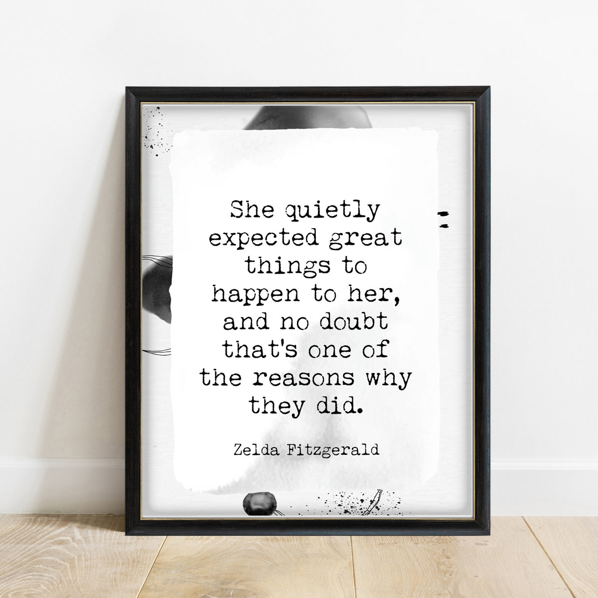 Zelda Fitzgerald She Quietly Expected Great Things quote print in black frame