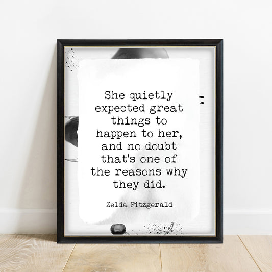 Zelda Fitzgerald She Quietly Expected Great Things quote print in black frame