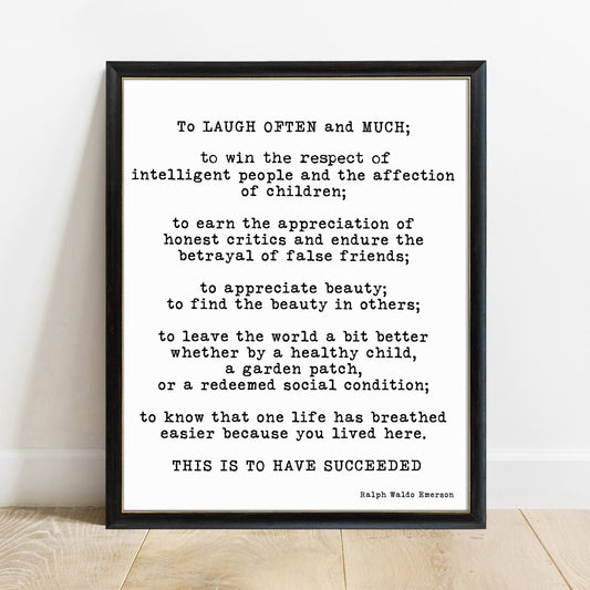 Ralph Waldo Emerson to laugh often and much poem print in a black frame, white background