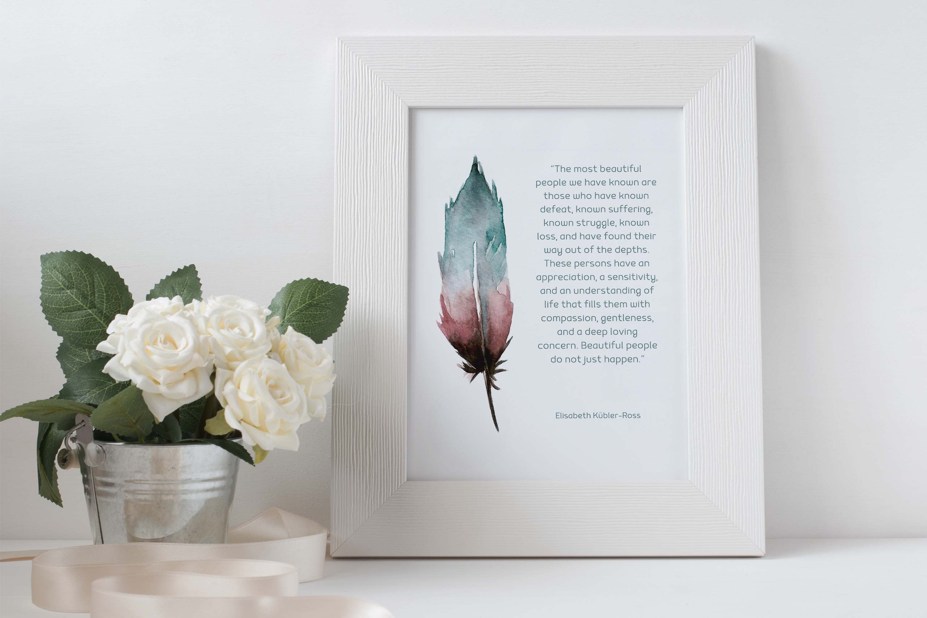 Most Beautiful People Elisabeth Kubler-Ross Quote Watercolor Wall Decor