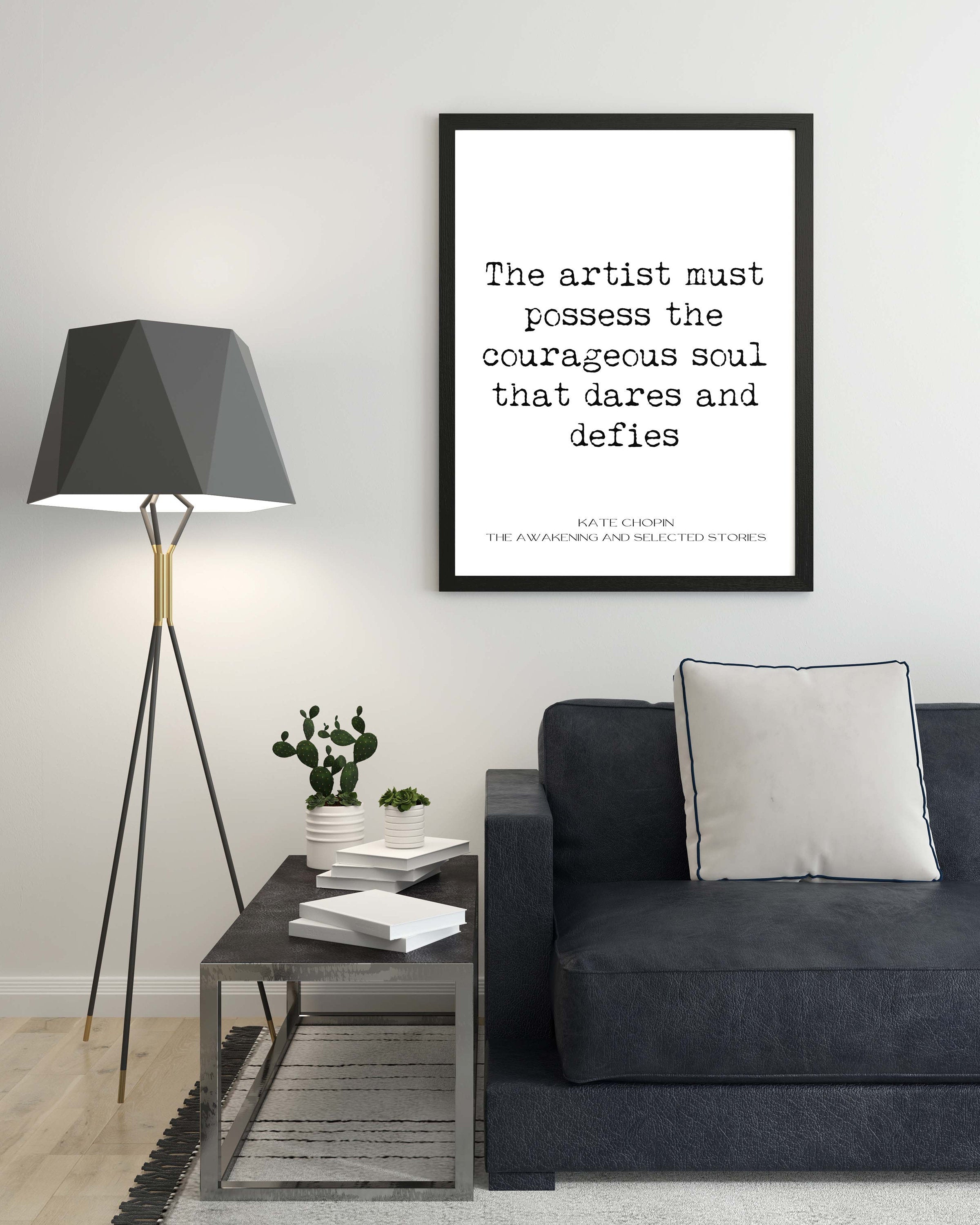 The Awakening Kate Chopin Print, The artist must possess the courageous soul