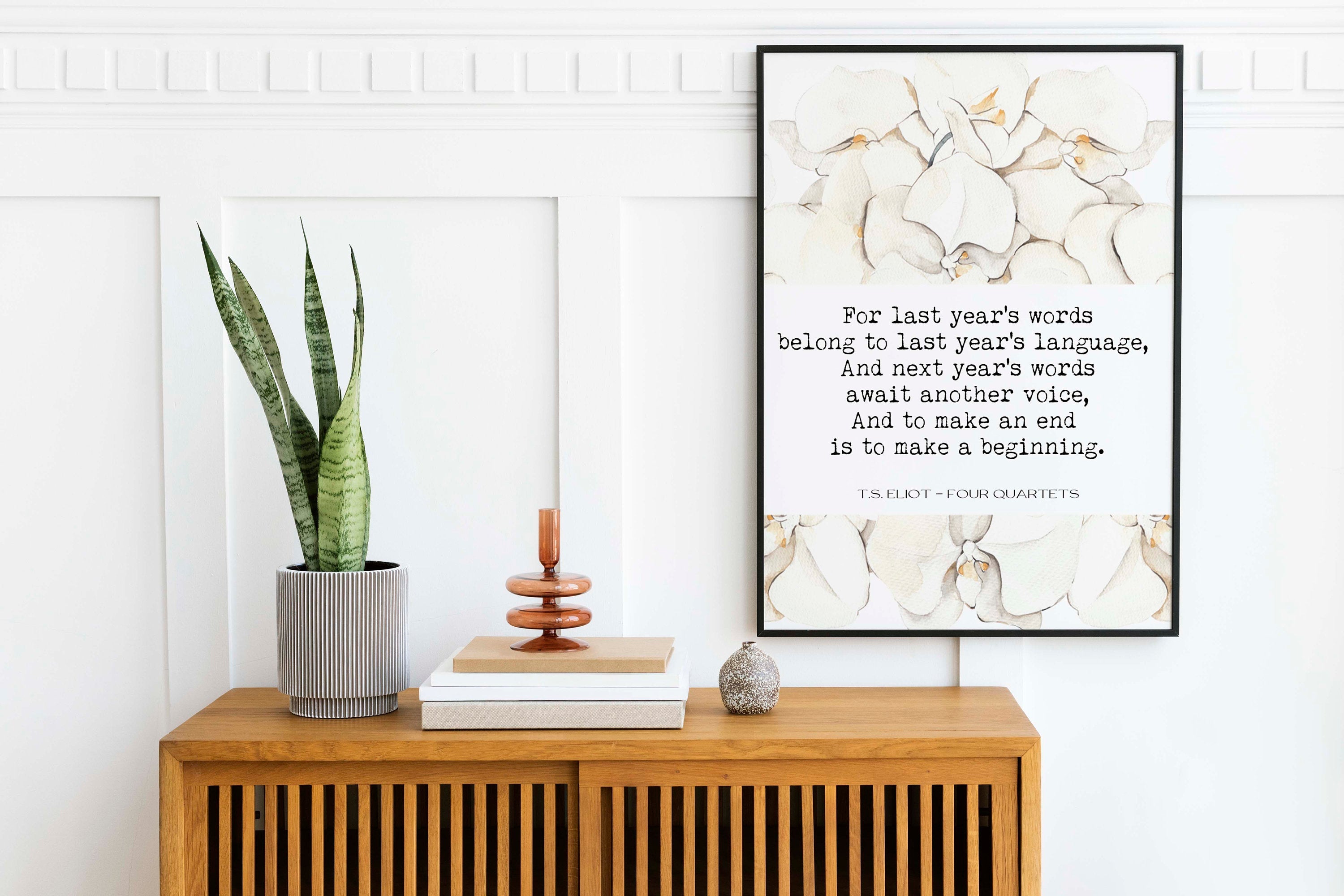 T.S. Eliot Last Years Words Wall Art Print, Four Quartets Poem