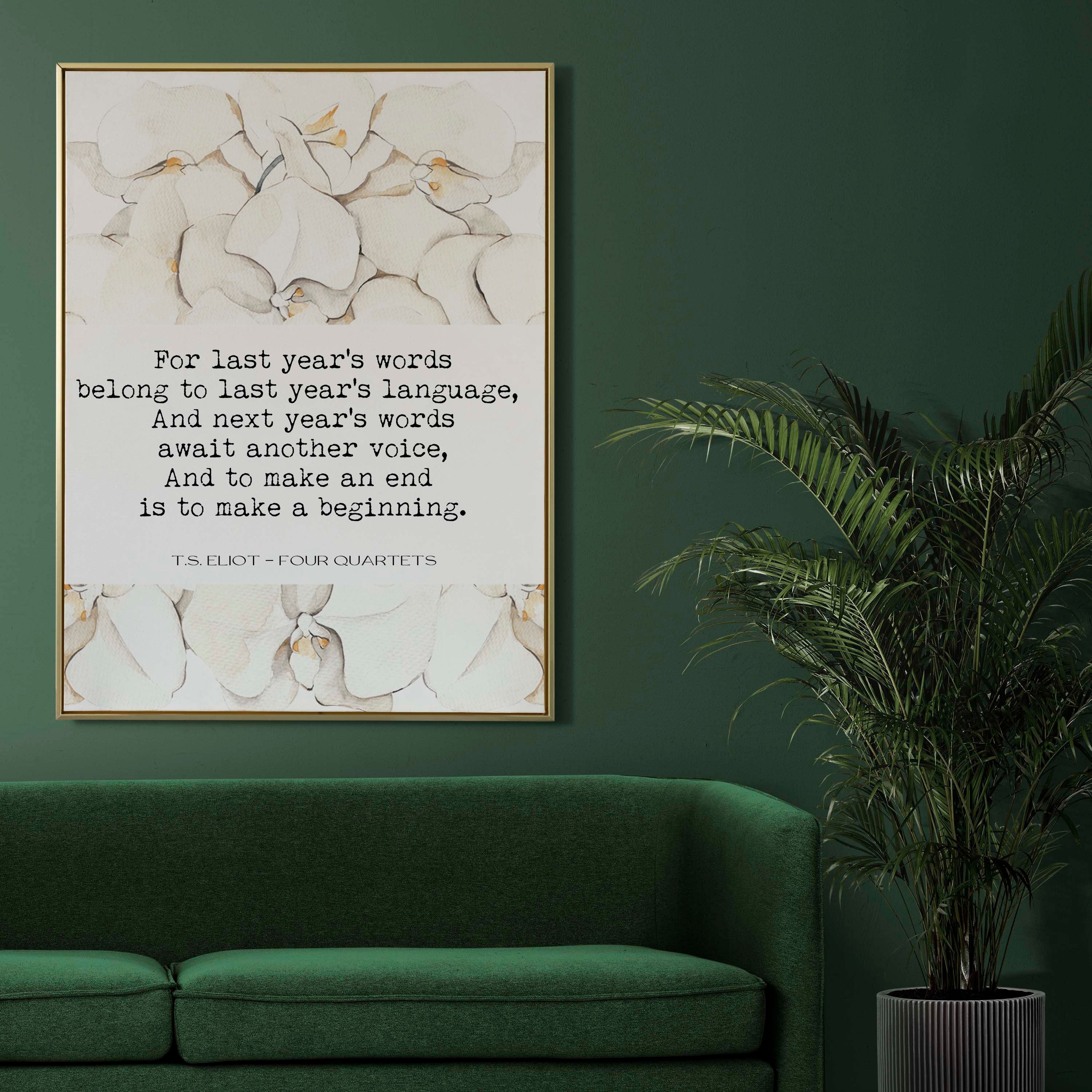 T.S. Eliot Last Years Words Wall Art Print, Four Quartets Poem