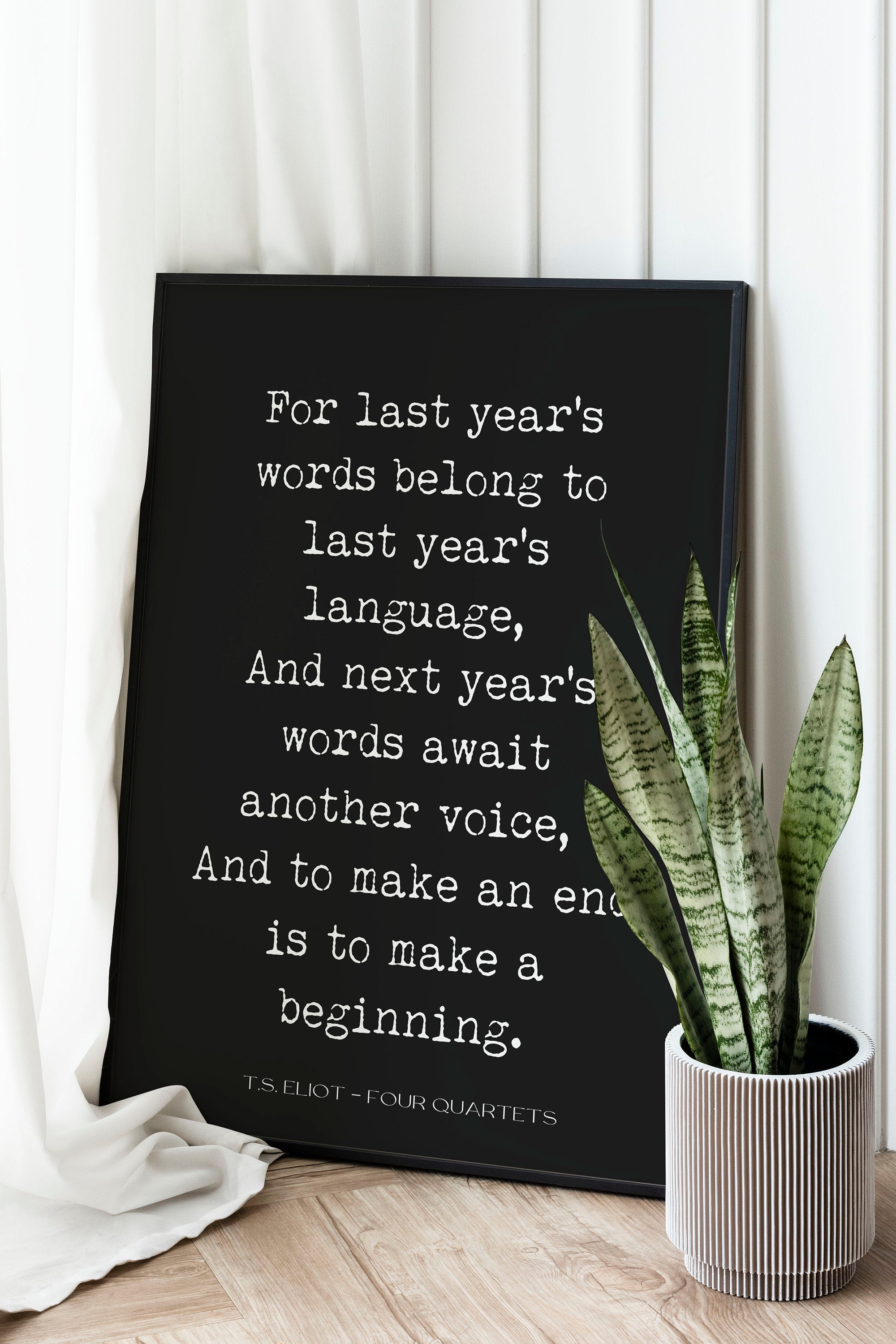 T.S. Eliot Last Years Words Wall Art Print, Four Quartets Poetry