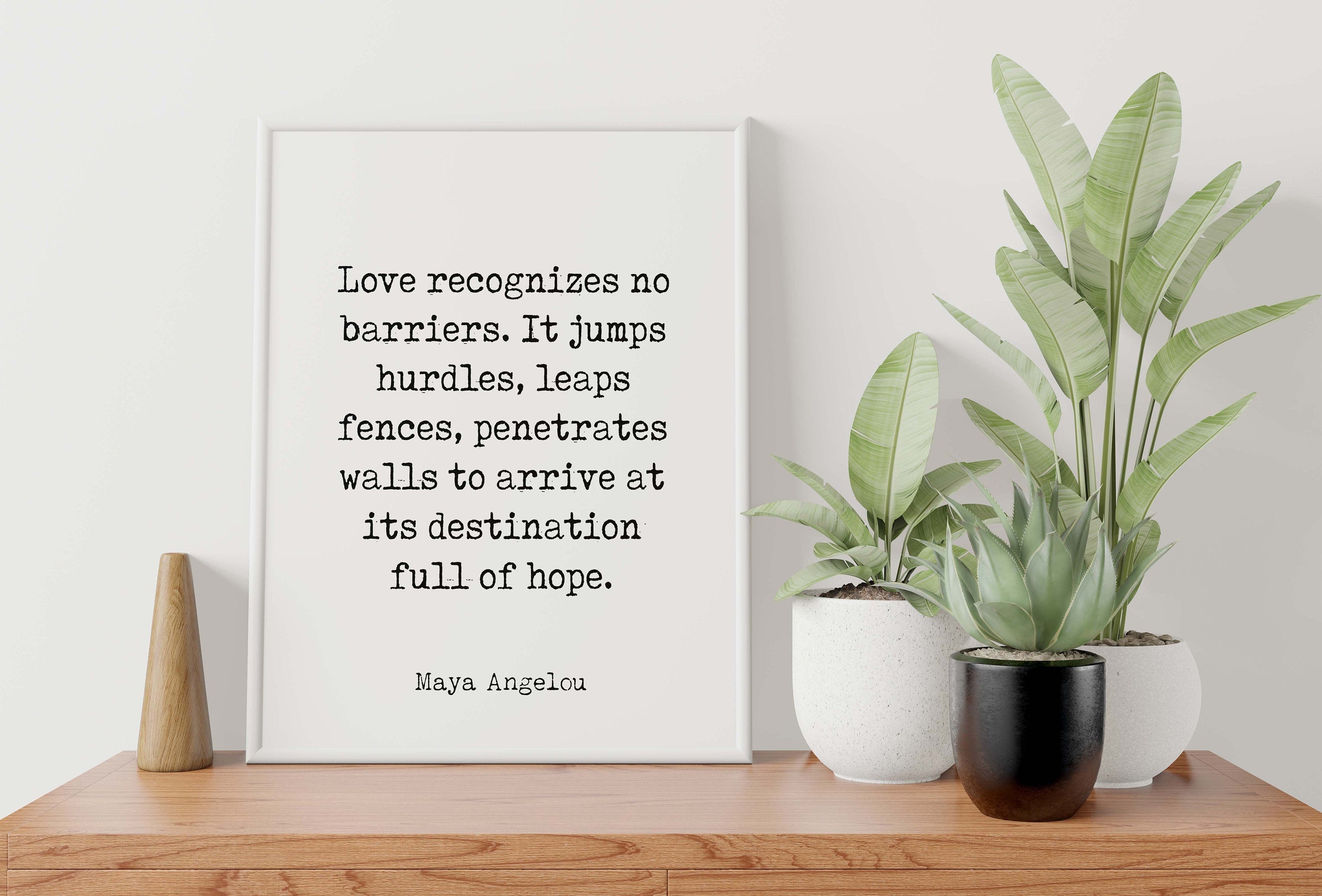 Maya Angelou Love Recognizes No Barriers Inspirational Quote Print, Black & White