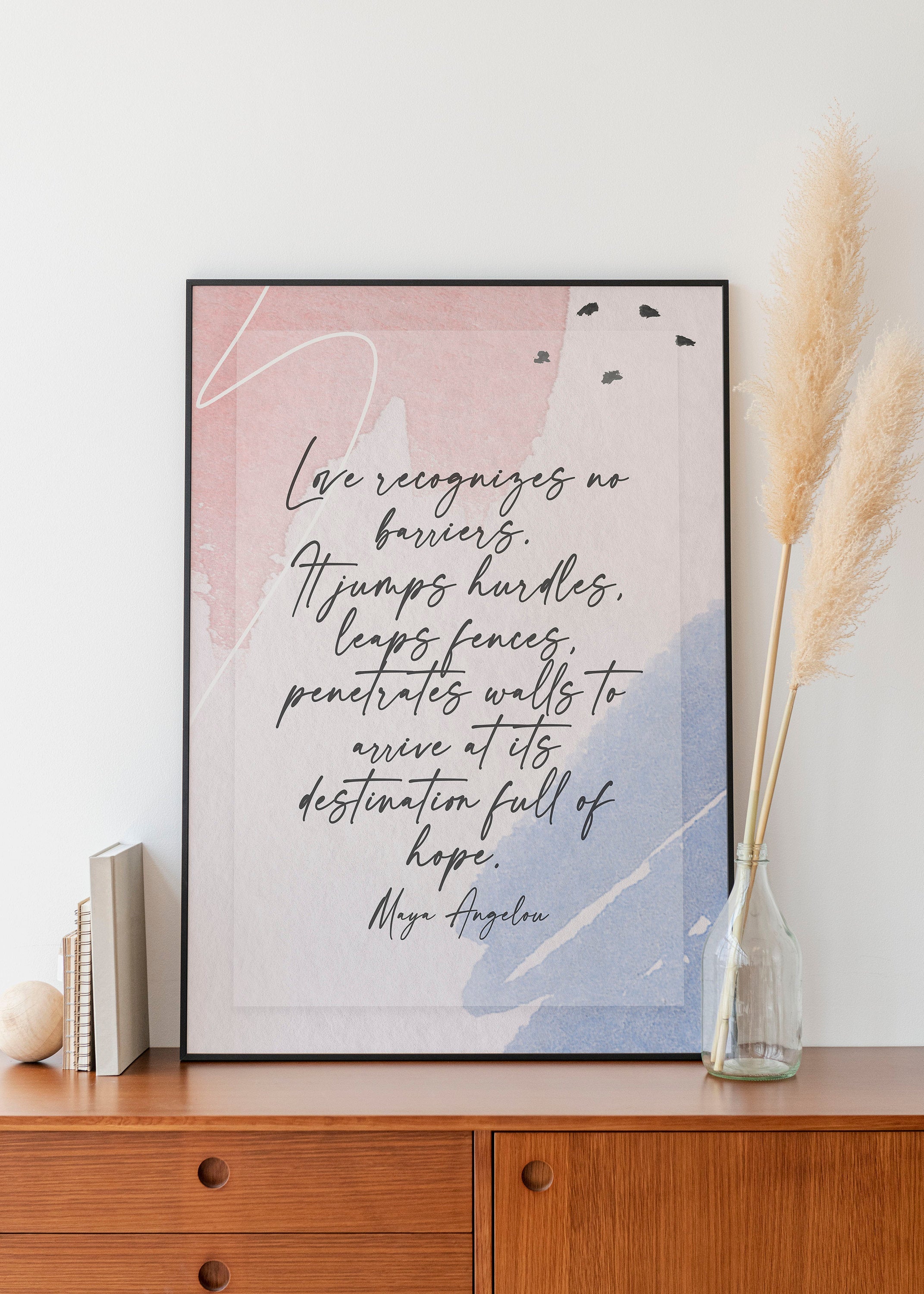 Maya Angelou Love Recognizes No Barriers Quote Print