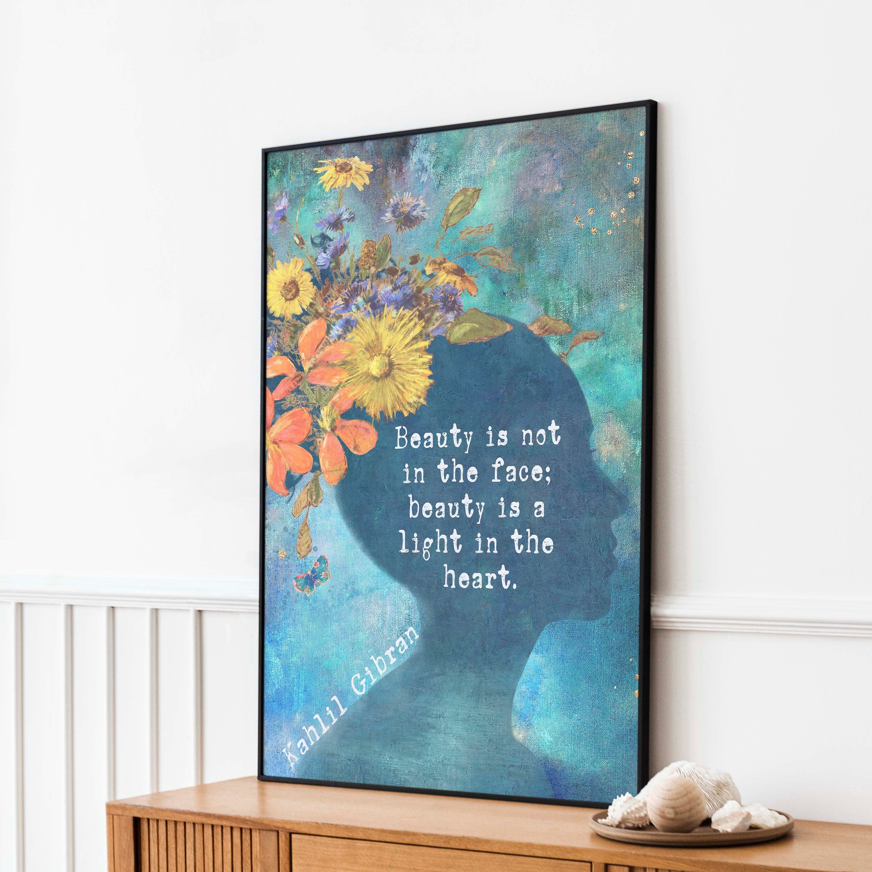 Kalil Gibran Beauty Quote Wall Art Print Fine Art for Living Room Unframed, Beauty Is Not In The Face Beauty Is A Light In The Heart